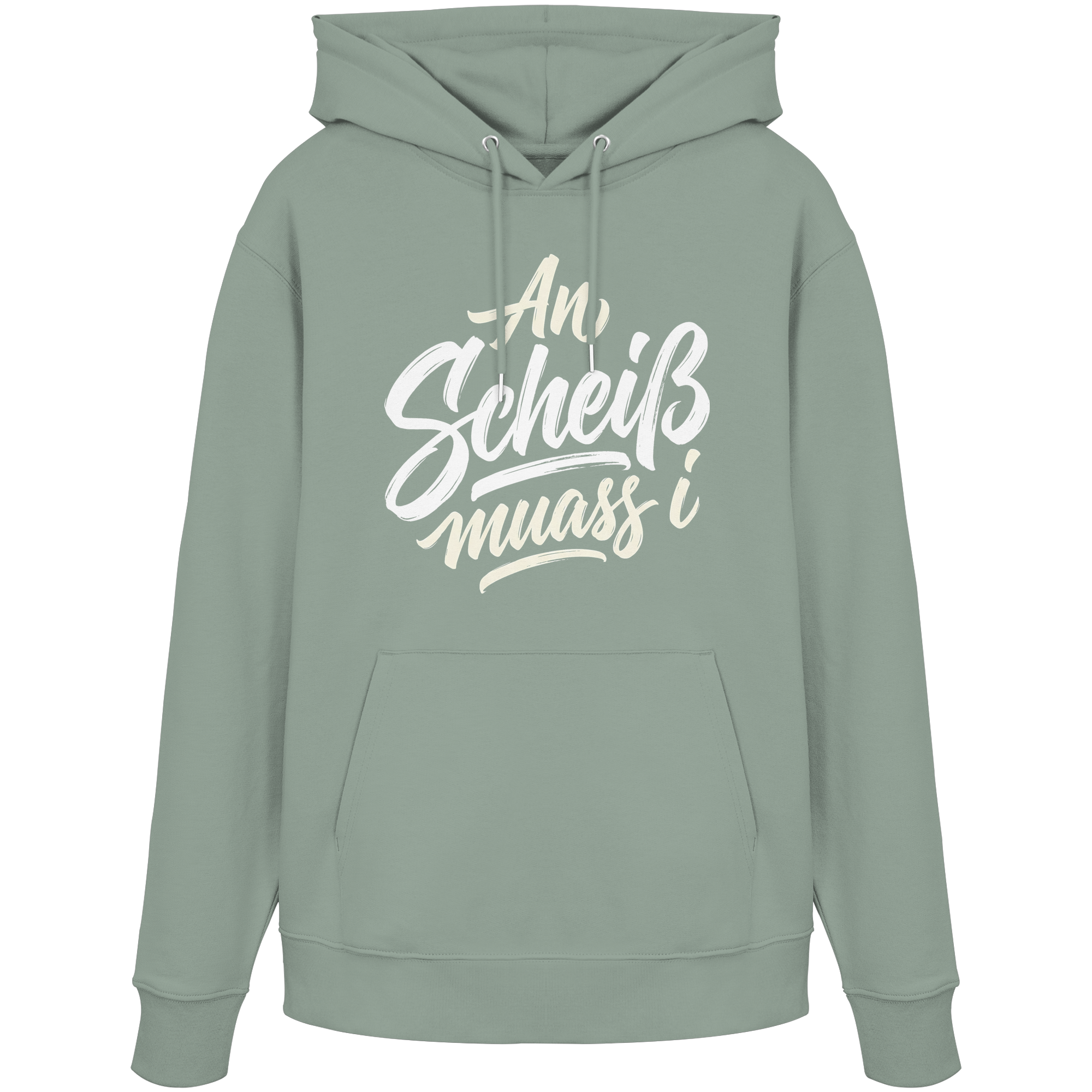 AN SCHEIß MUASS I - Organic Hoodie - BayrischerHumor