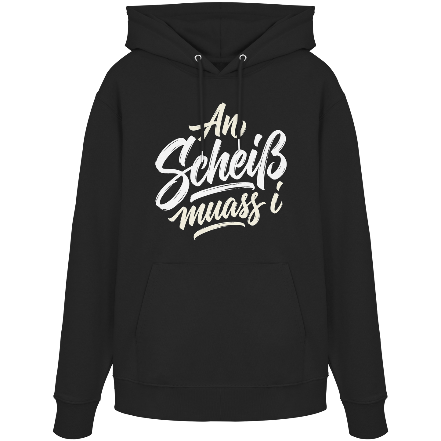 AN SCHEIß MUASS I - Organic Hoodie - BayrischerHumor