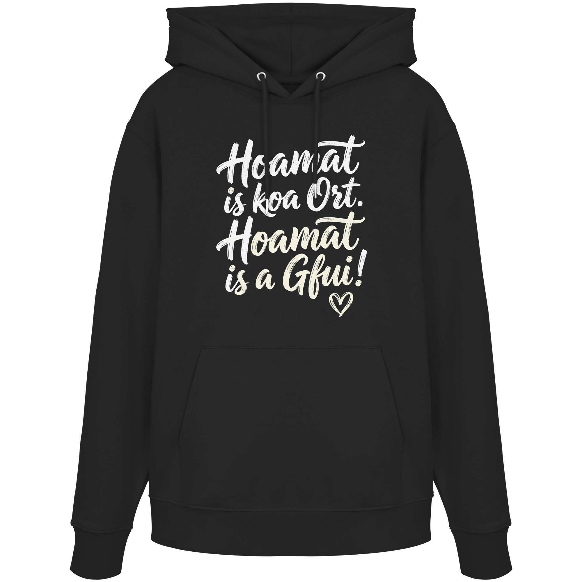 Schwarzer Hoodie mit bayerischem Spruch 'Hoamat is koa Ort. Hoamat is a Gfui!' und Herzsymbol