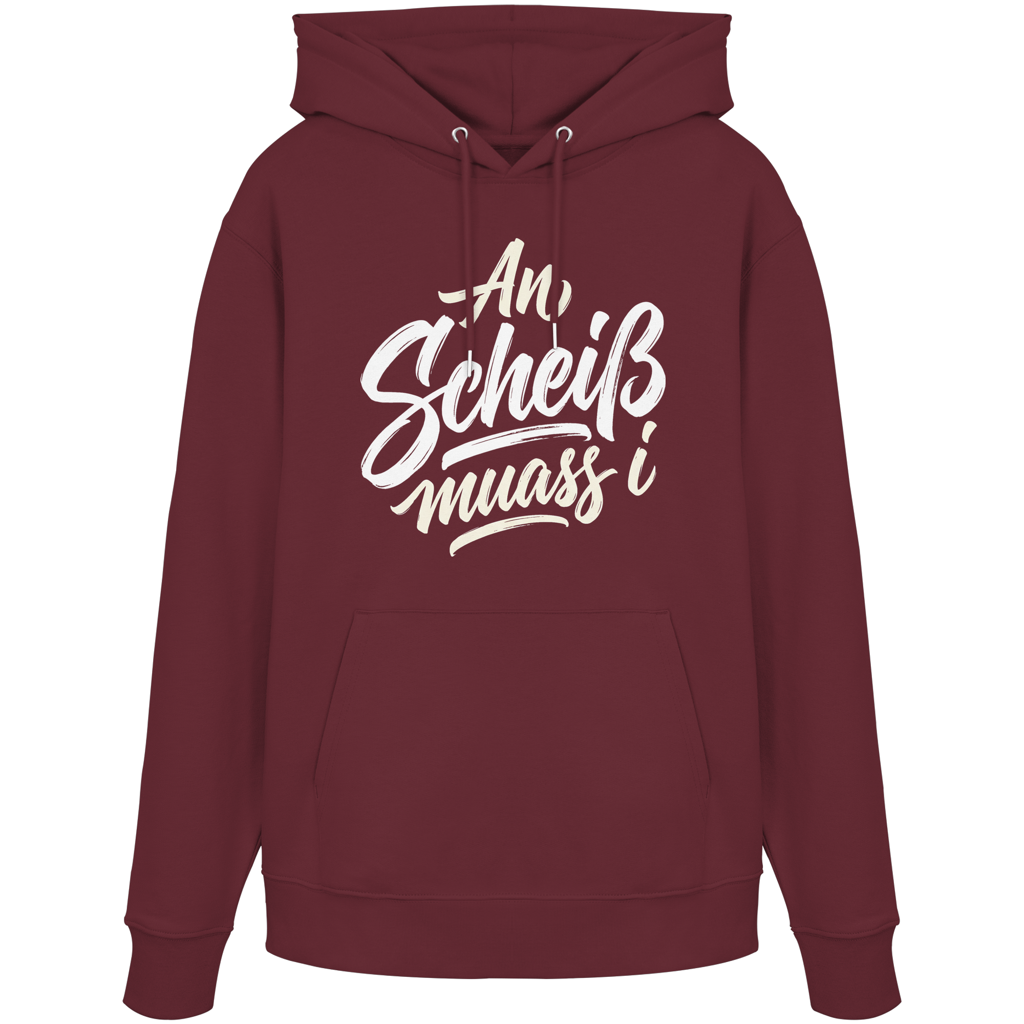 AN SCHEIß MUASS I - Organic Hoodie - BayrischerHumor