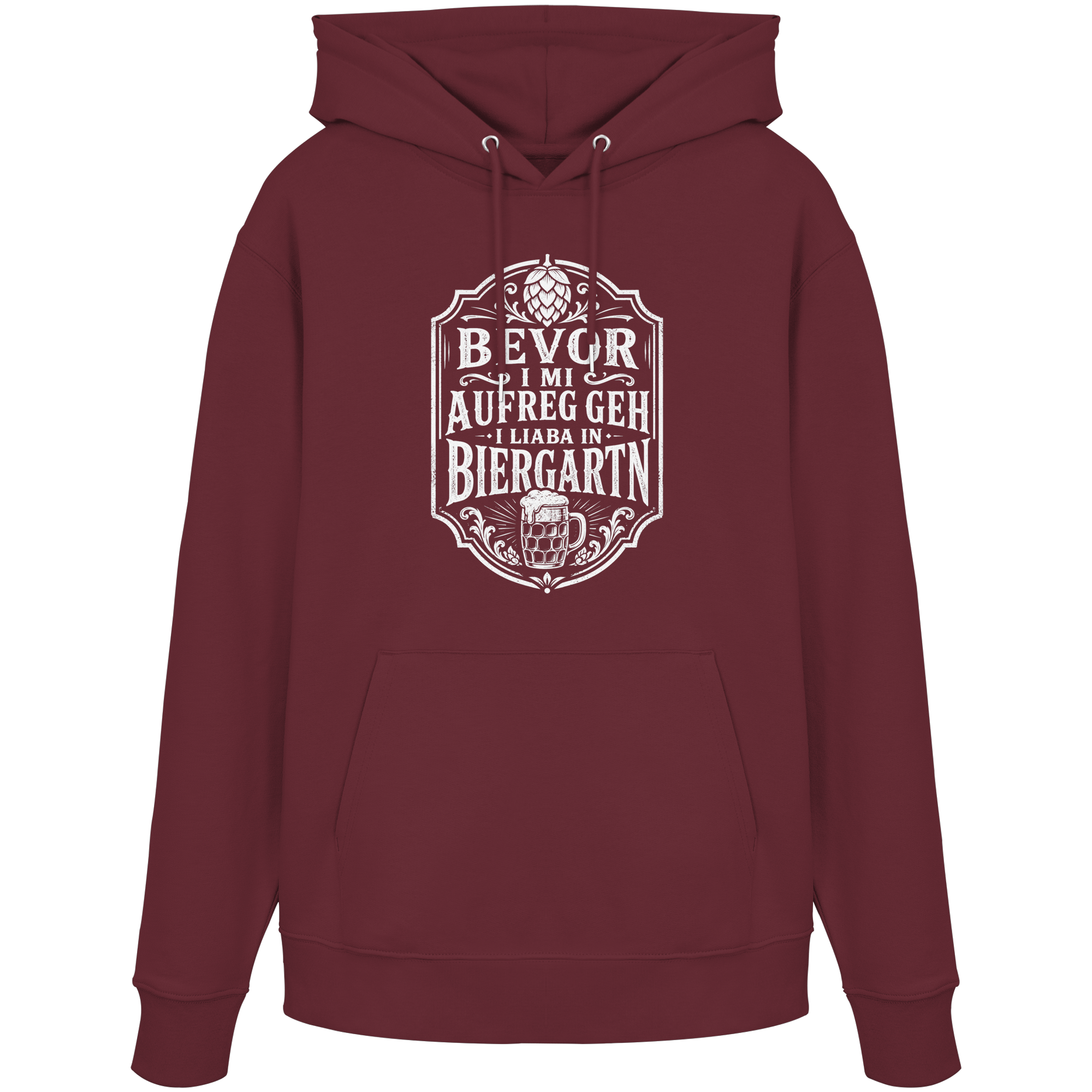 BEVOR I MI AUFREG, GEH I LIABA IN BIERGARTN - Organic Hoodie