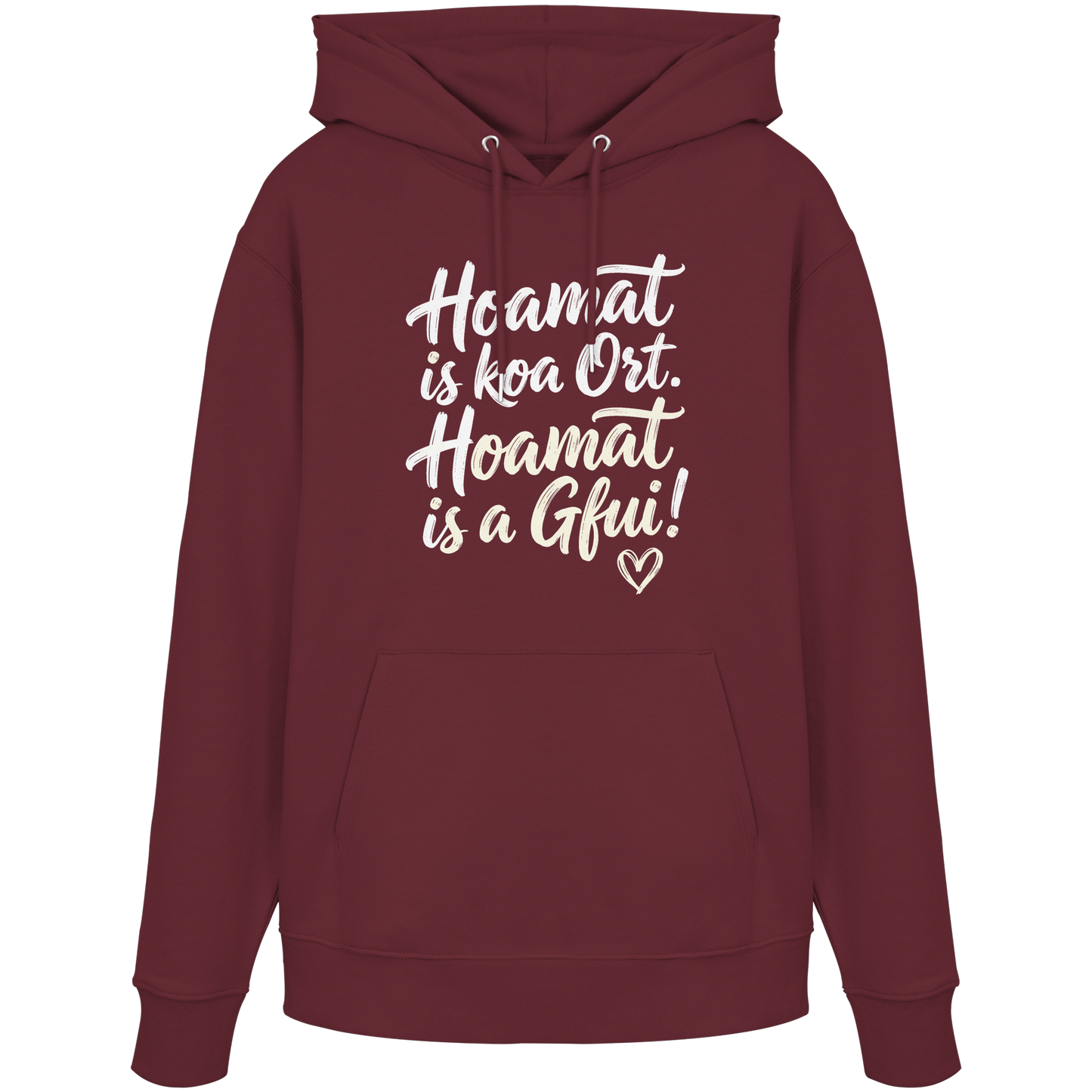 Bayerischer Hoodie mit Spruch 'Hoamat is koa Ort. Hoamat is a Gfui!' – gemütlich & mit Humor