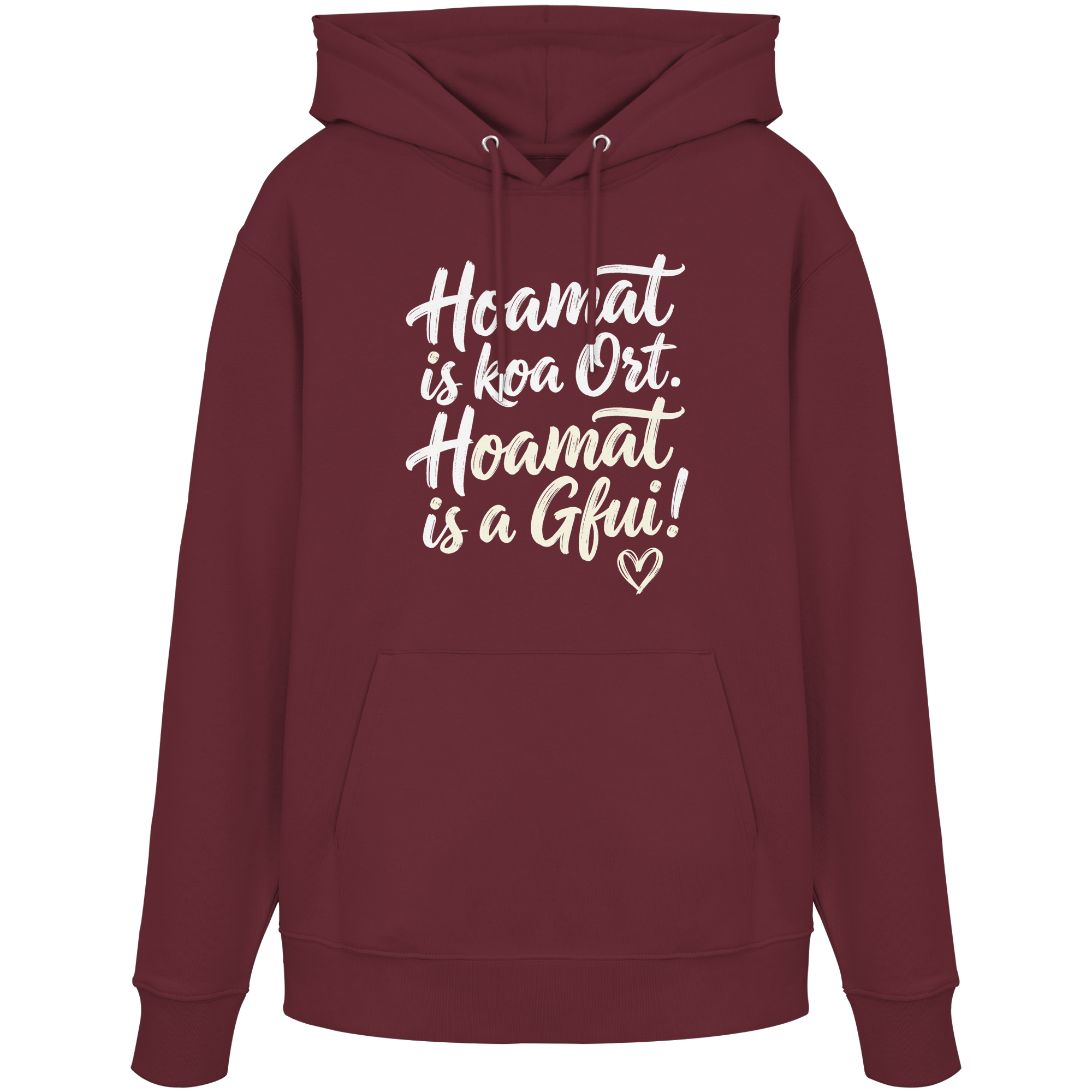 Bayerischer Hoodie mit Spruch 'Hoamat is koa Ort. Hoamat is a Gfui!' – gemütlich & mit Humor