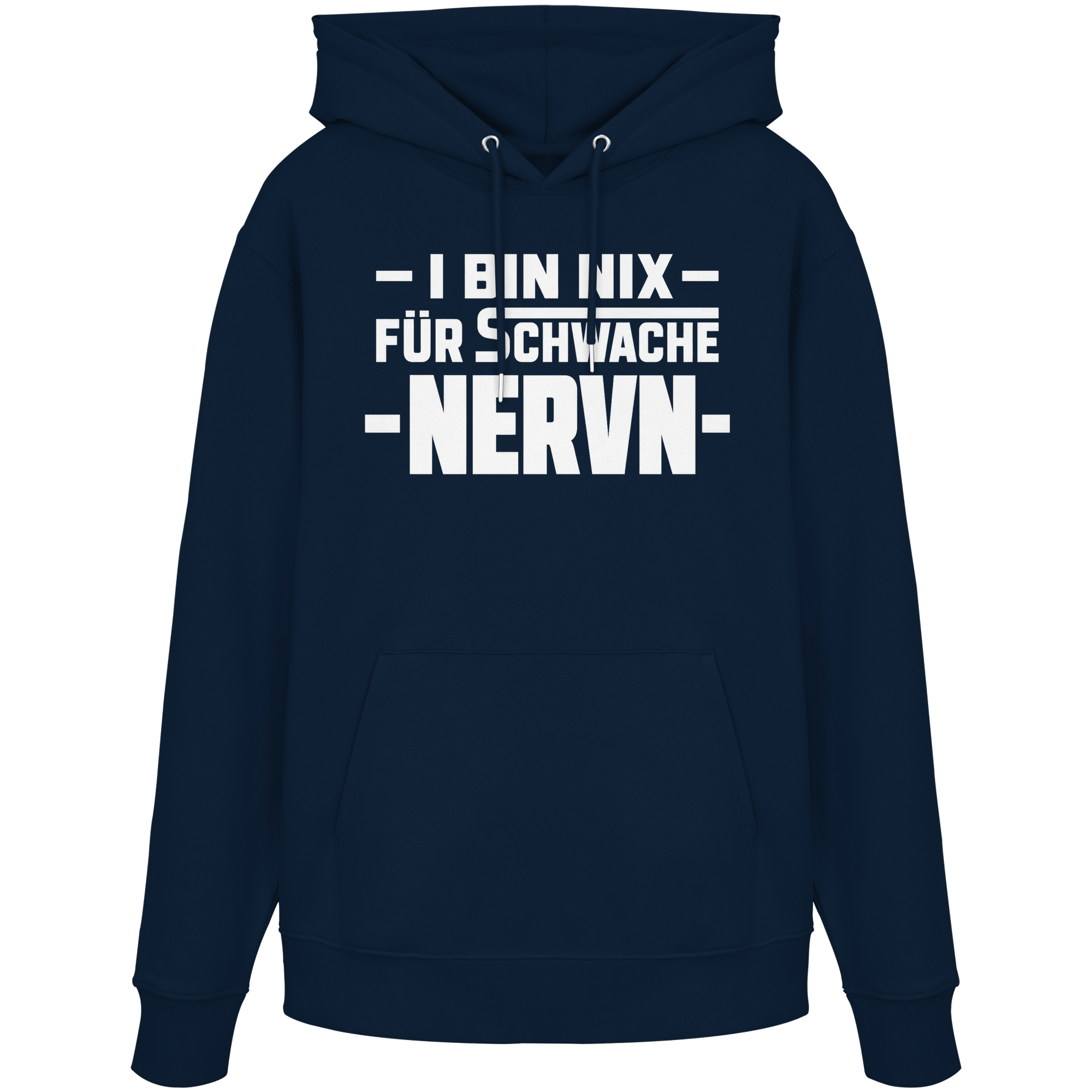 I BIN NIX FÜR SCHWACHE NERVN - Organic Hoodie