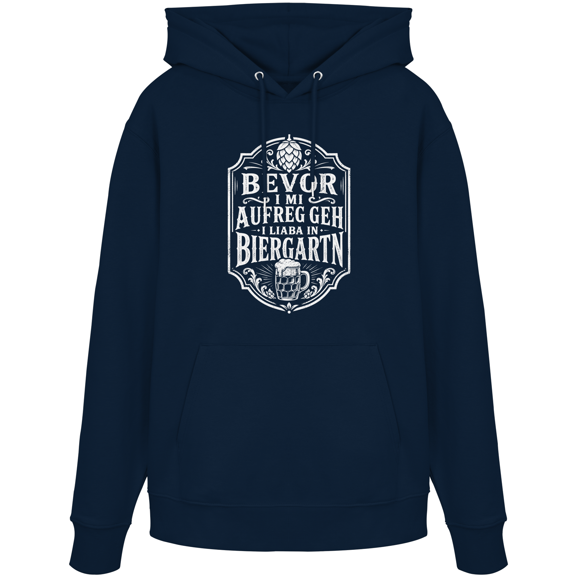 BEVOR I MI AUFREG, GEH I LIABA IN BIERGARTN - Organic Hoodie