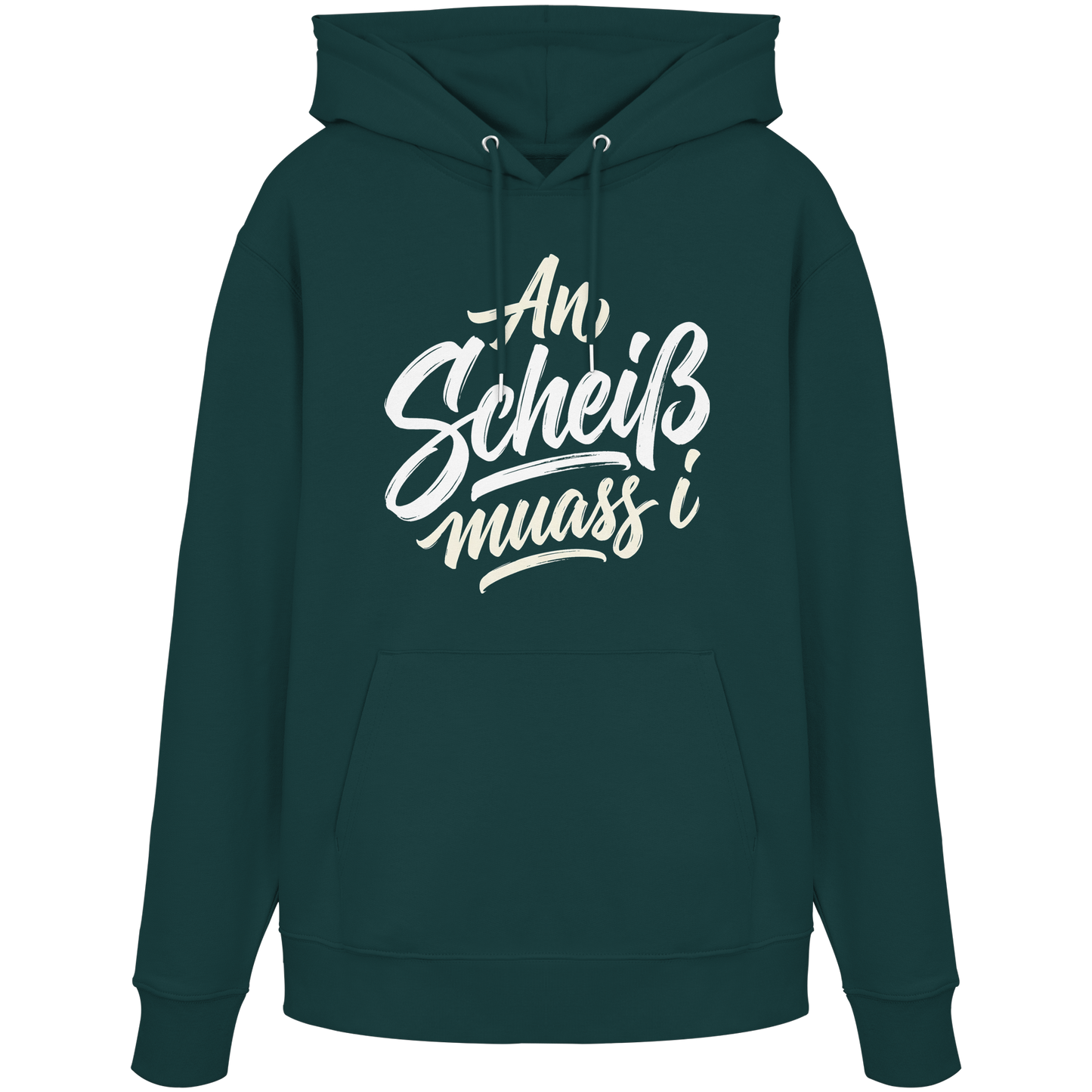 AN SCHEIß MUASS I - Organic Hoodie - BayrischerHumor