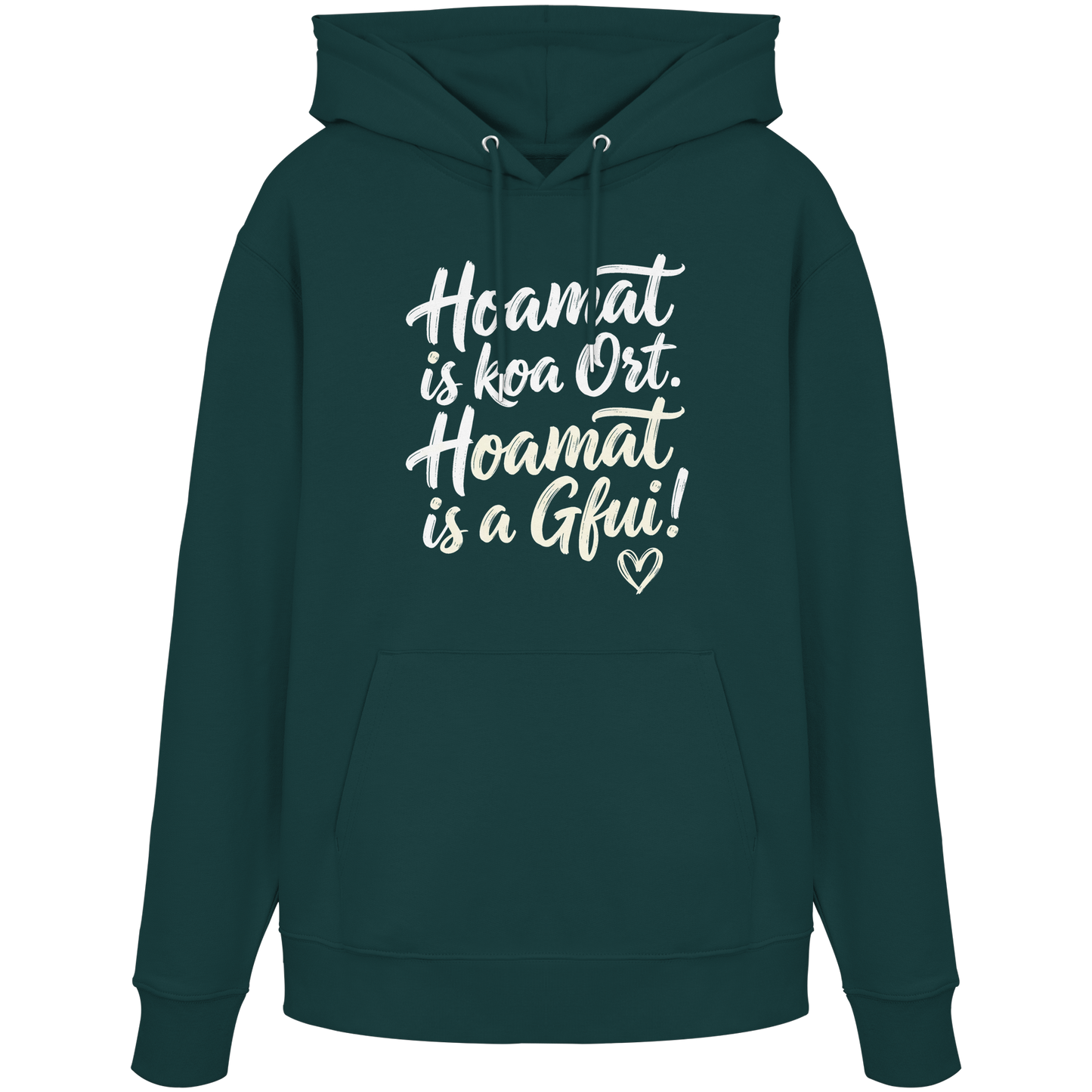 Bayerisches Hoodie mit Spruch 'Hoamat is koa Ort. Hoamat is a Gfui!' – gemütlich & mit Herz