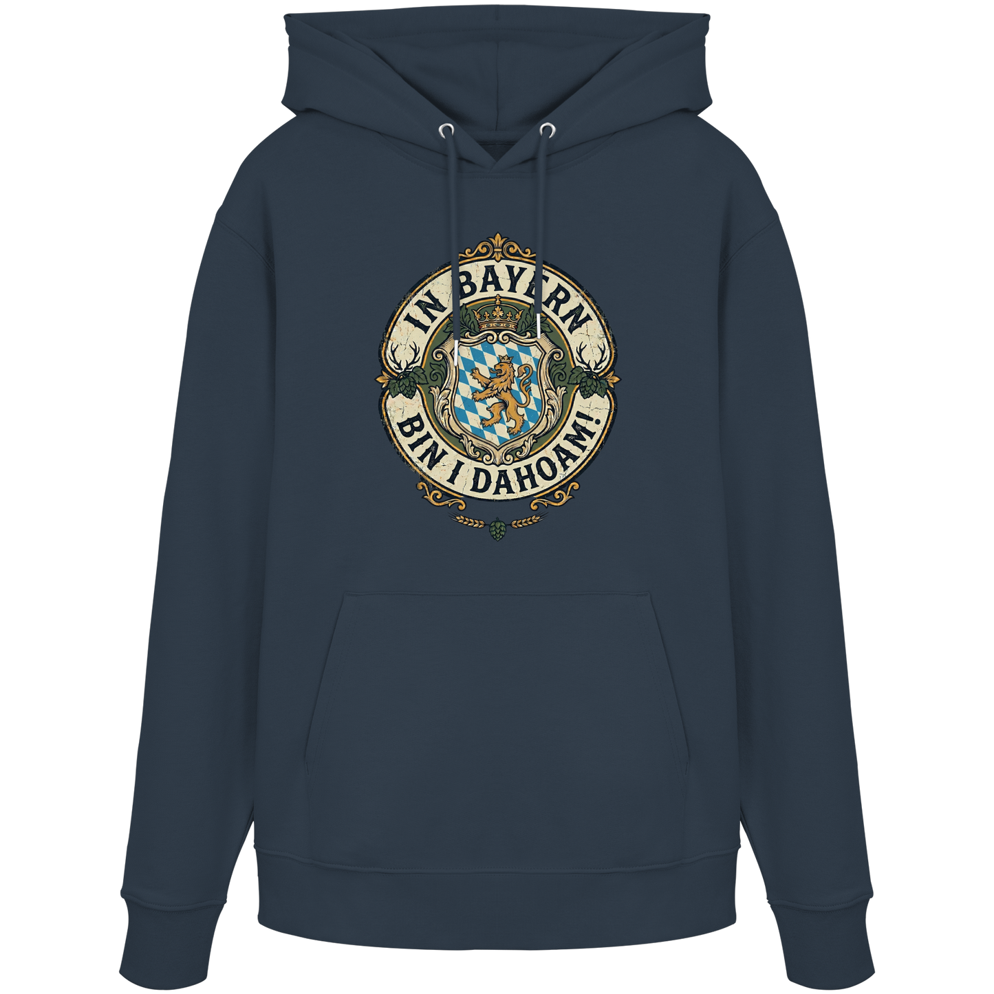 IN BAYERN BIN I DAHOAM! - Organic Hoodie - BayrischerHumor