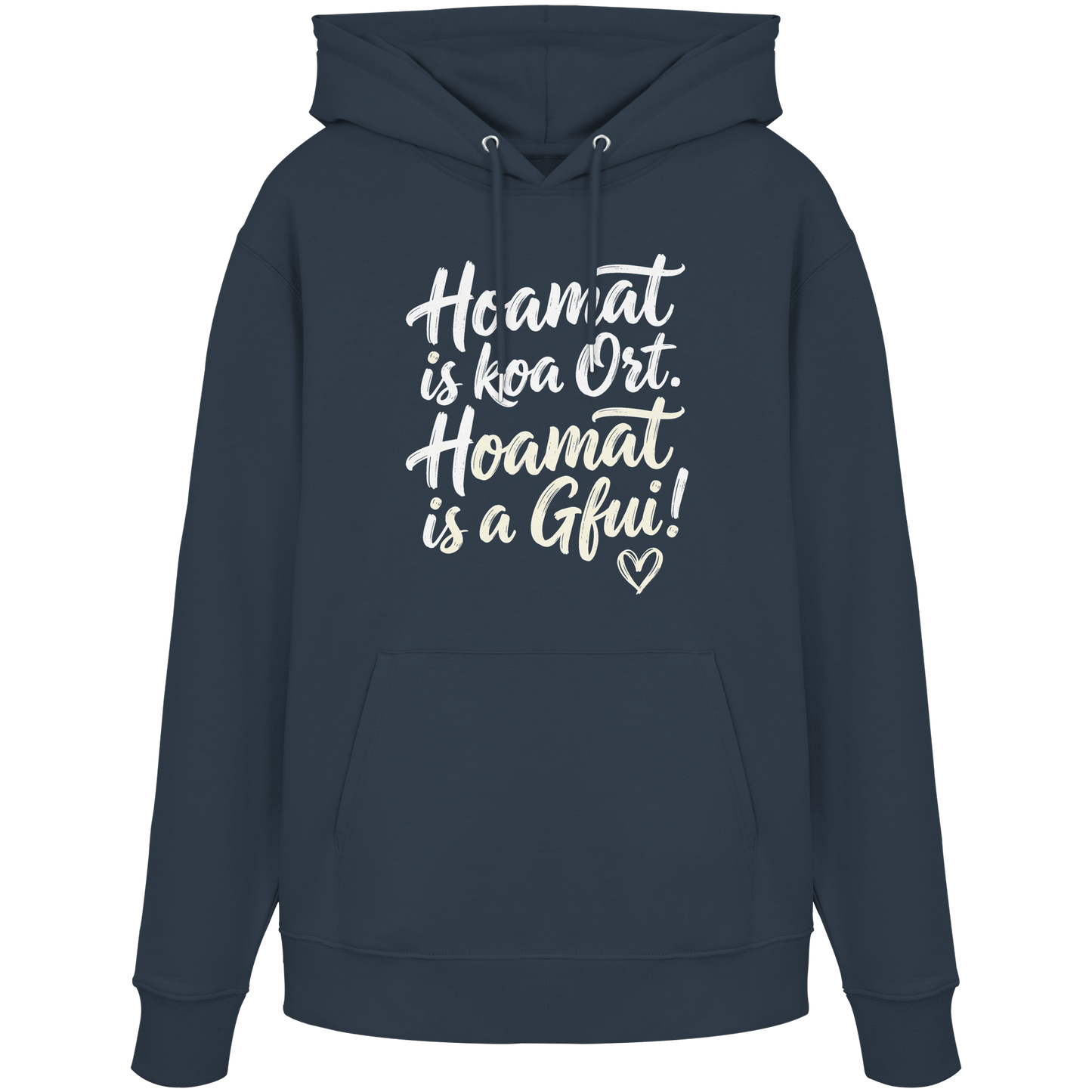 Dunkelblaues Hoodie mit bayerischem Spruch 'Hoamat is koa Ort. Hoamat is a Gfui!' und Herz