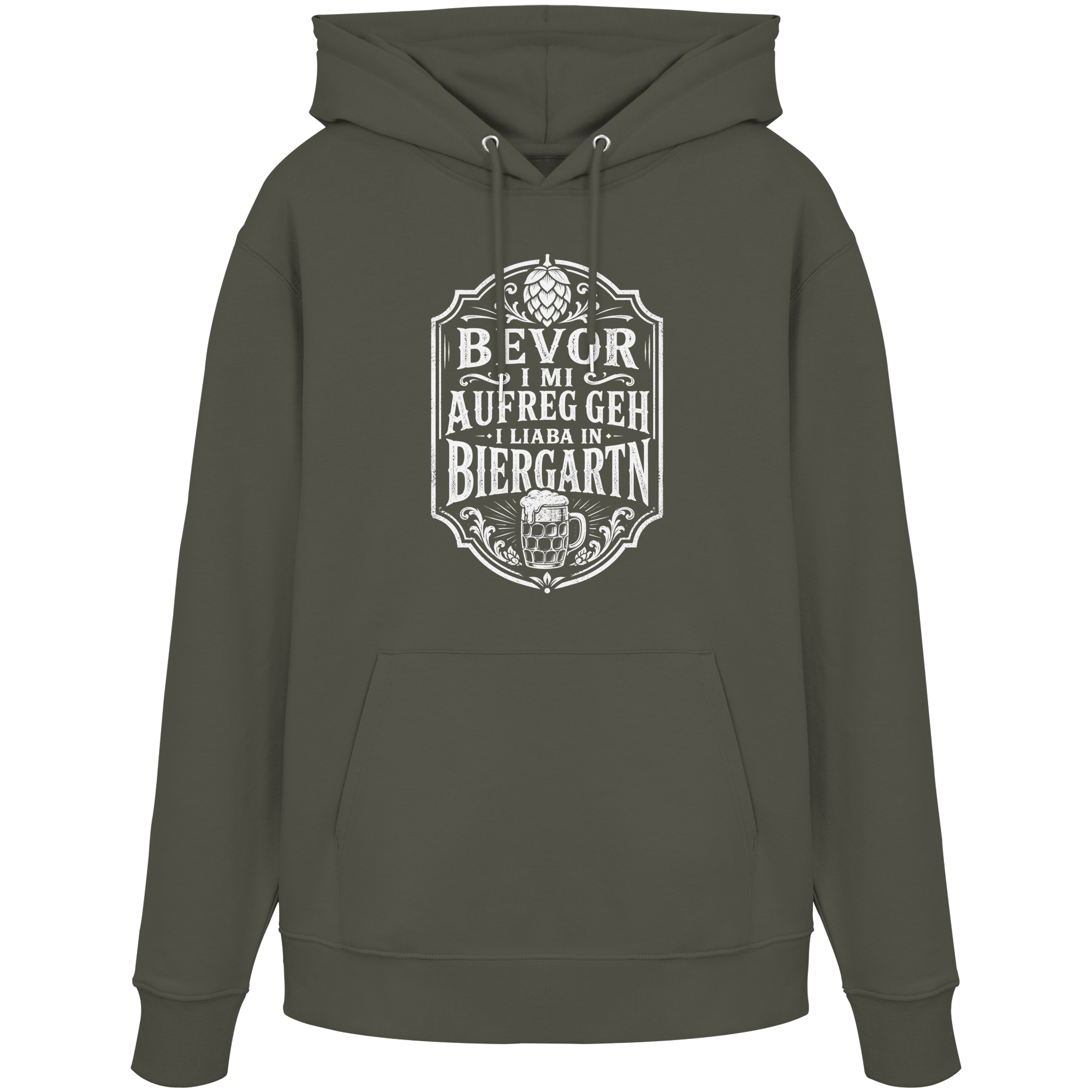 BEVOR I MI AUFREG, GEH I LIABA IN BIERGARTN - Organic Hoodie