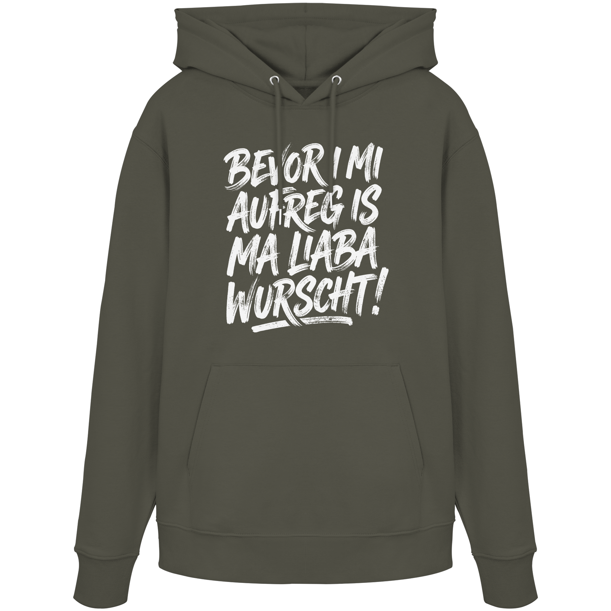 BEVOR I MI AUFREG IS MA LIABA WURSCHT! - Organic Hoodie - BayrischerHumor