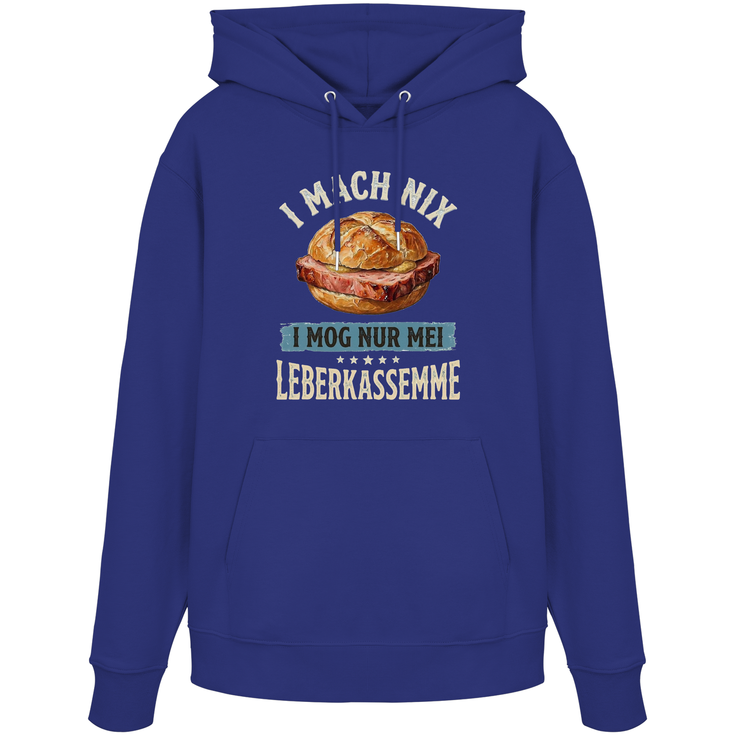 I MACH NIX - I MOG NUR MEI LEBERKASSEMME - Organic Hoodie - BayrischerHumor