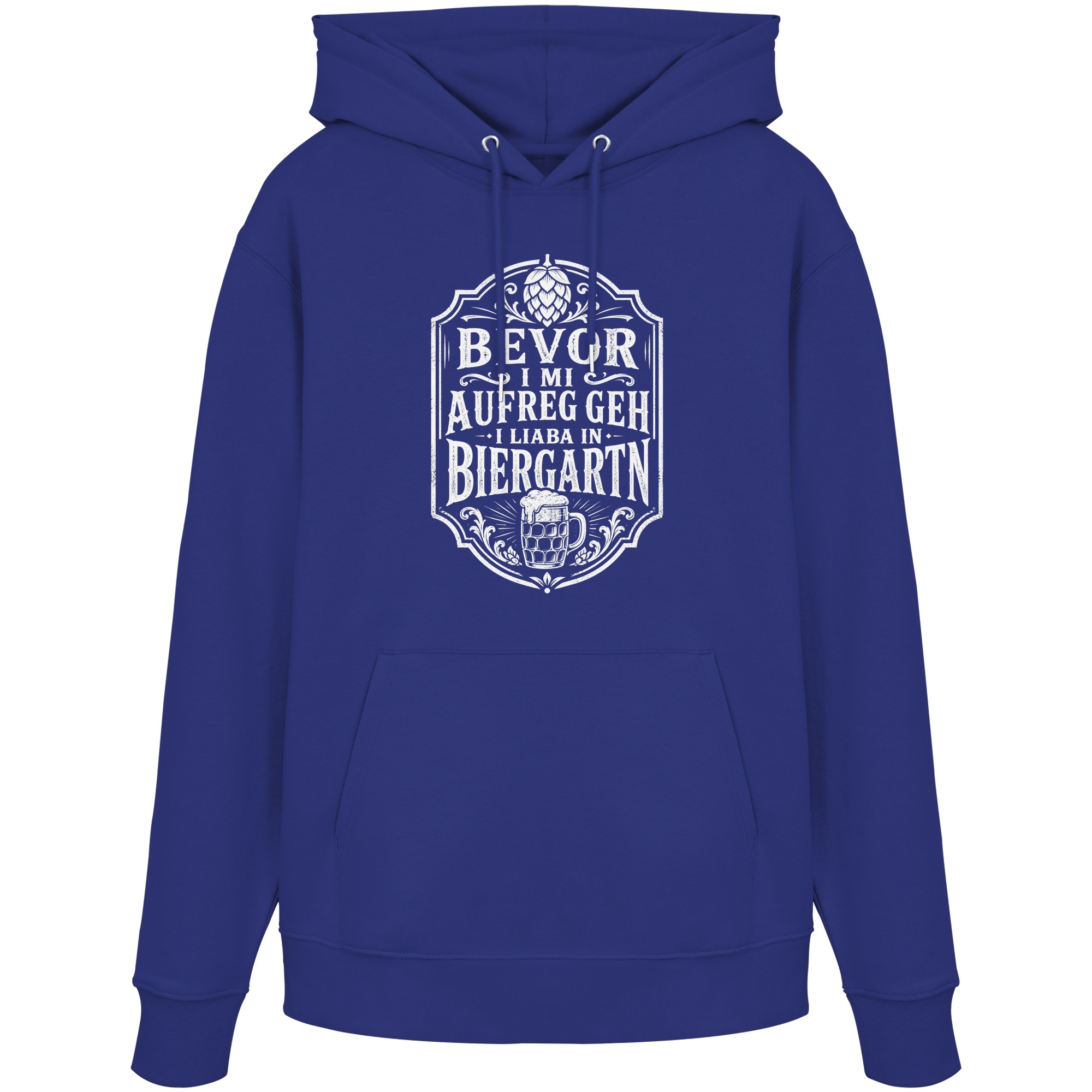BEVOR I MI AUFREG, GEH I LIABA IN BIERGARTN - Organic Hoodie