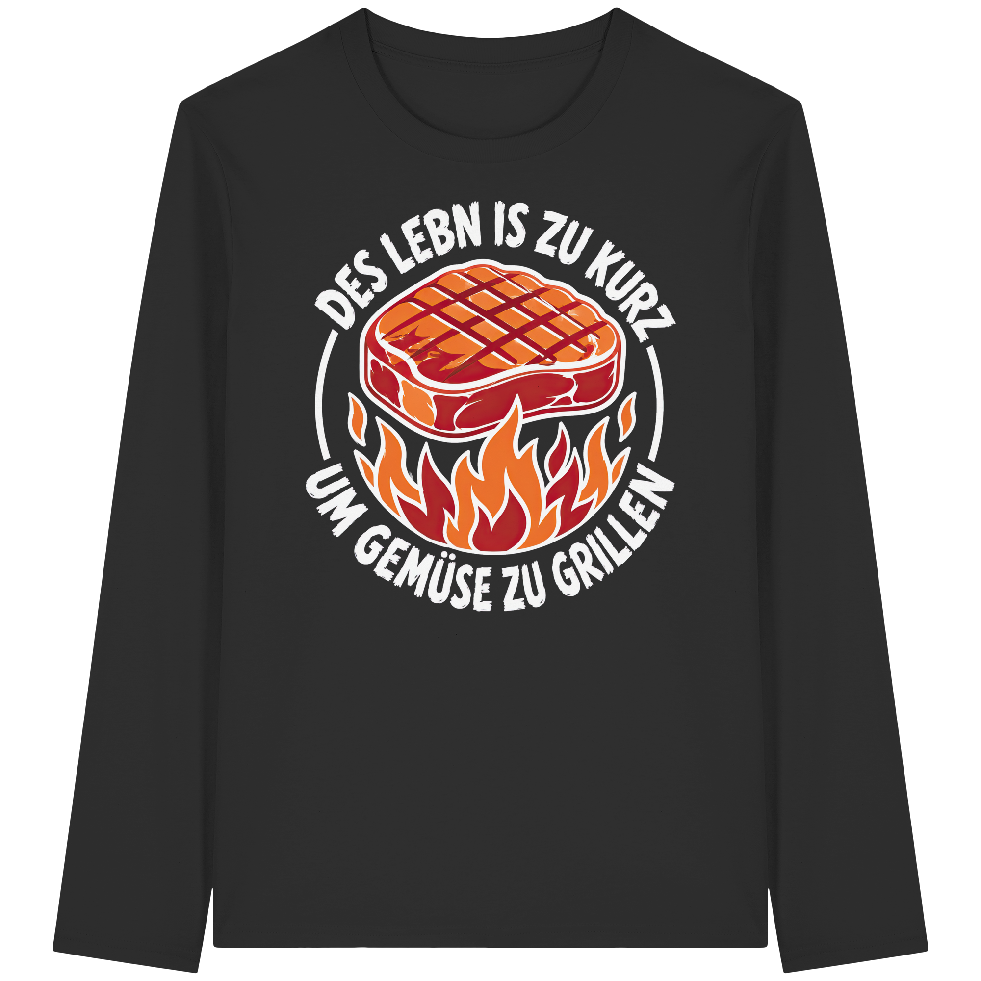 DES LEBN IS ZU KURZ - UM GEMÜSE ZU GRILLEN - Organic Longsleeve T-Shirt