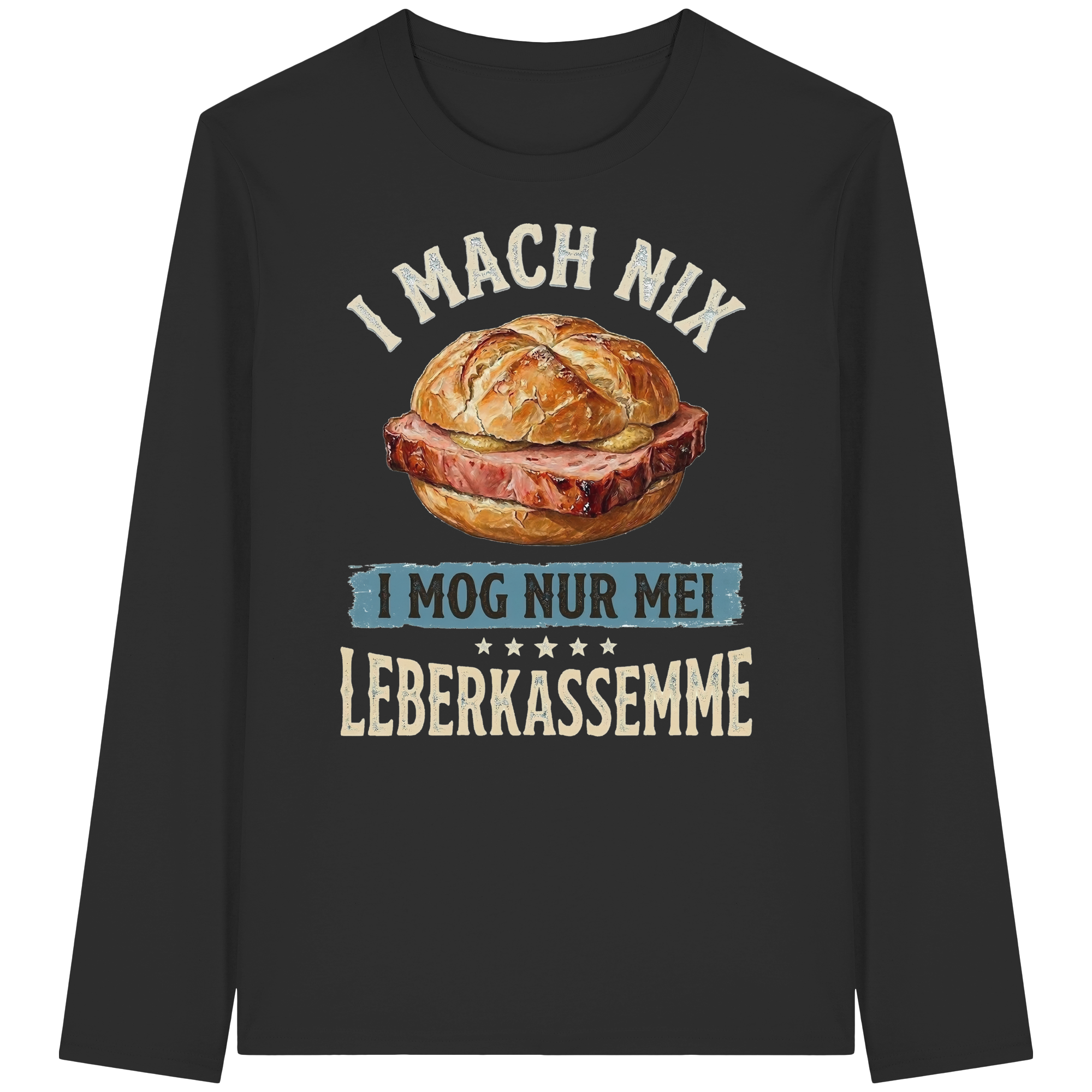 I MACH NIX - I MOG NUR MEI LEBERKASSEMME - Organic Longsleeve T-Shirt - BayrischerHumor