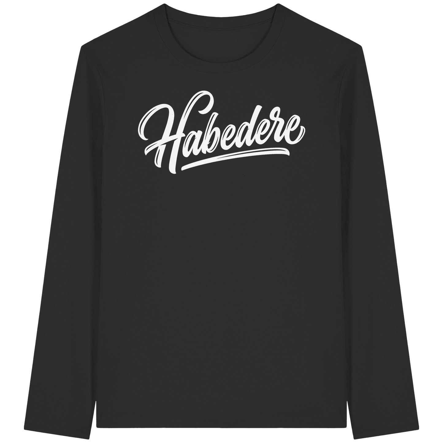 HABEDERE - Organic Longsleeve T-Shirt - BayrischerHumor