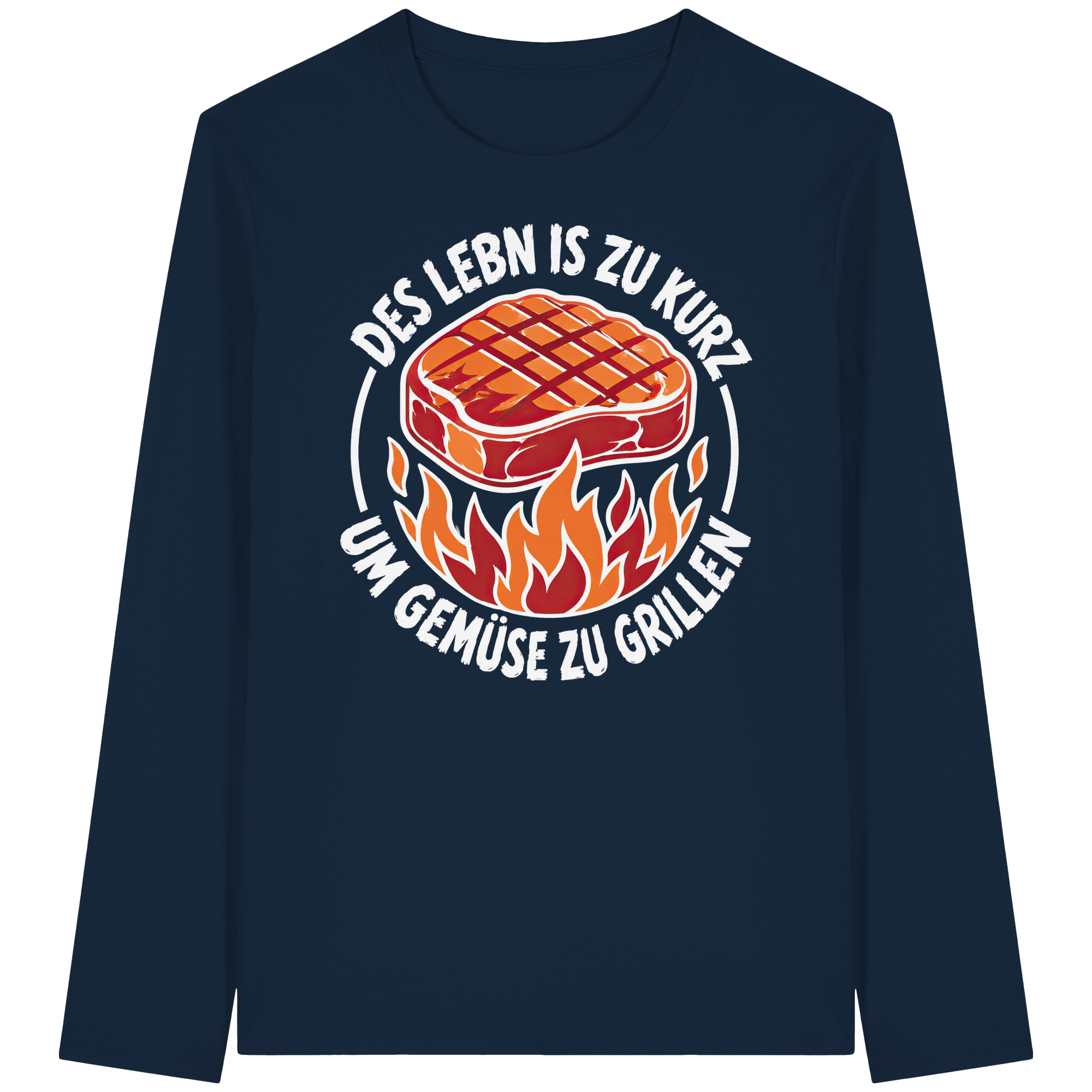 DES LEBN IS ZU KURZ - UM GEMÜSE ZU GRILLEN - Organic Longsleeve T-Shirt