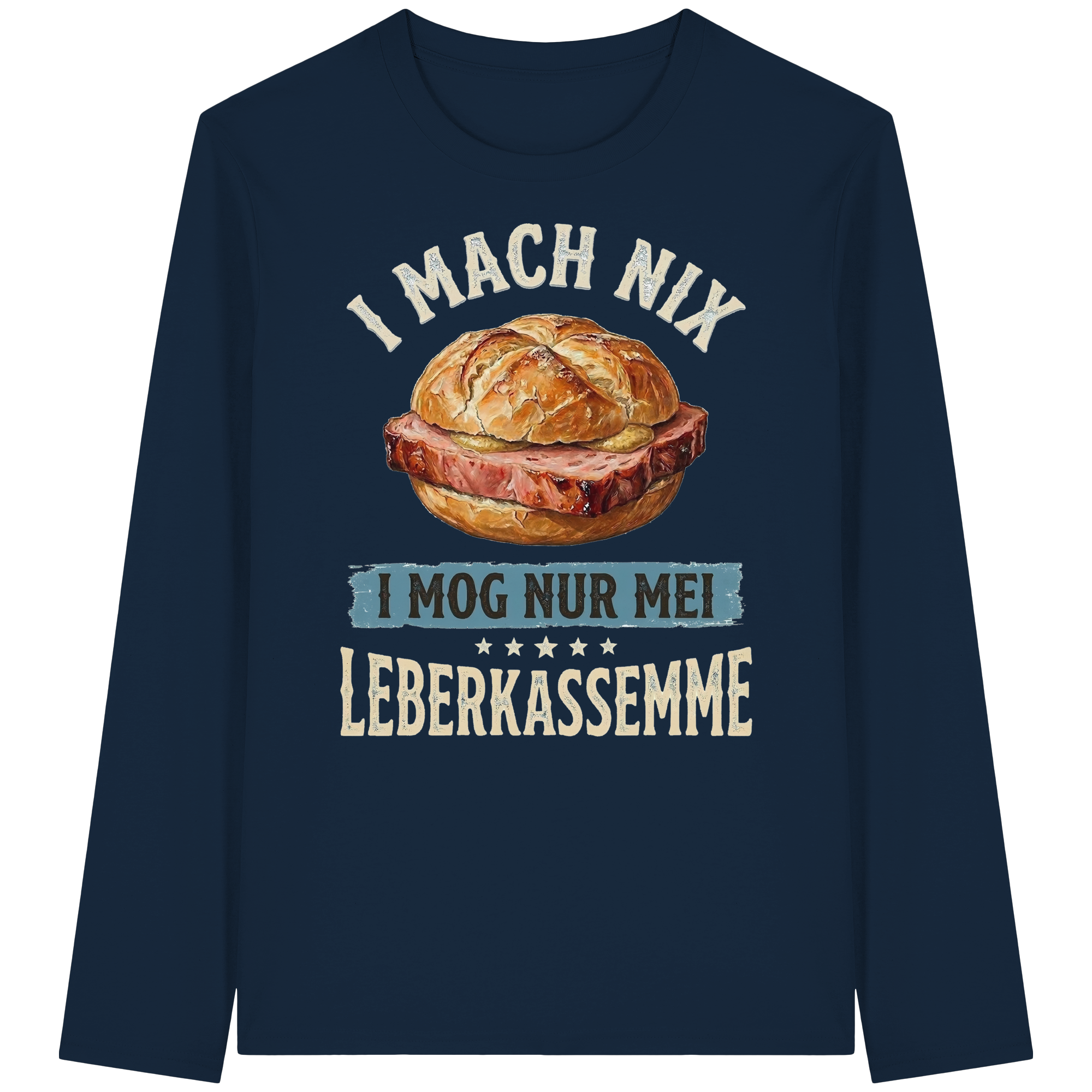 I MACH NIX - I MOG NUR MEI LEBERKASSEMME - Organic Longsleeve T-Shirt - BayrischerHumor