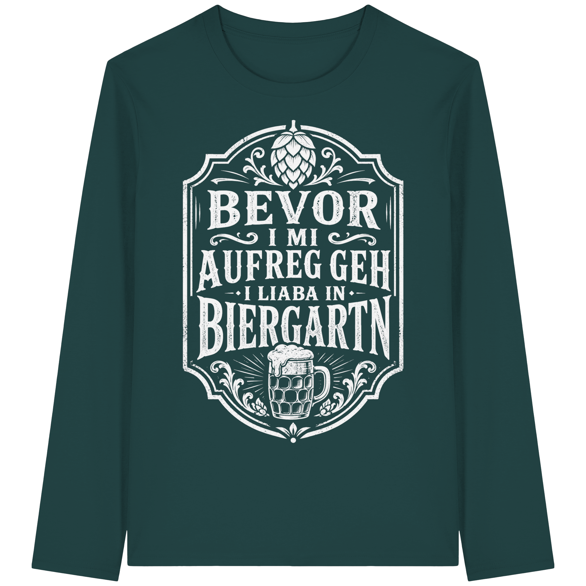 BEVOR I MI AUFREG, GEH I LIABA IN BIERGARTN - Organic Longsleeve T-Shirt