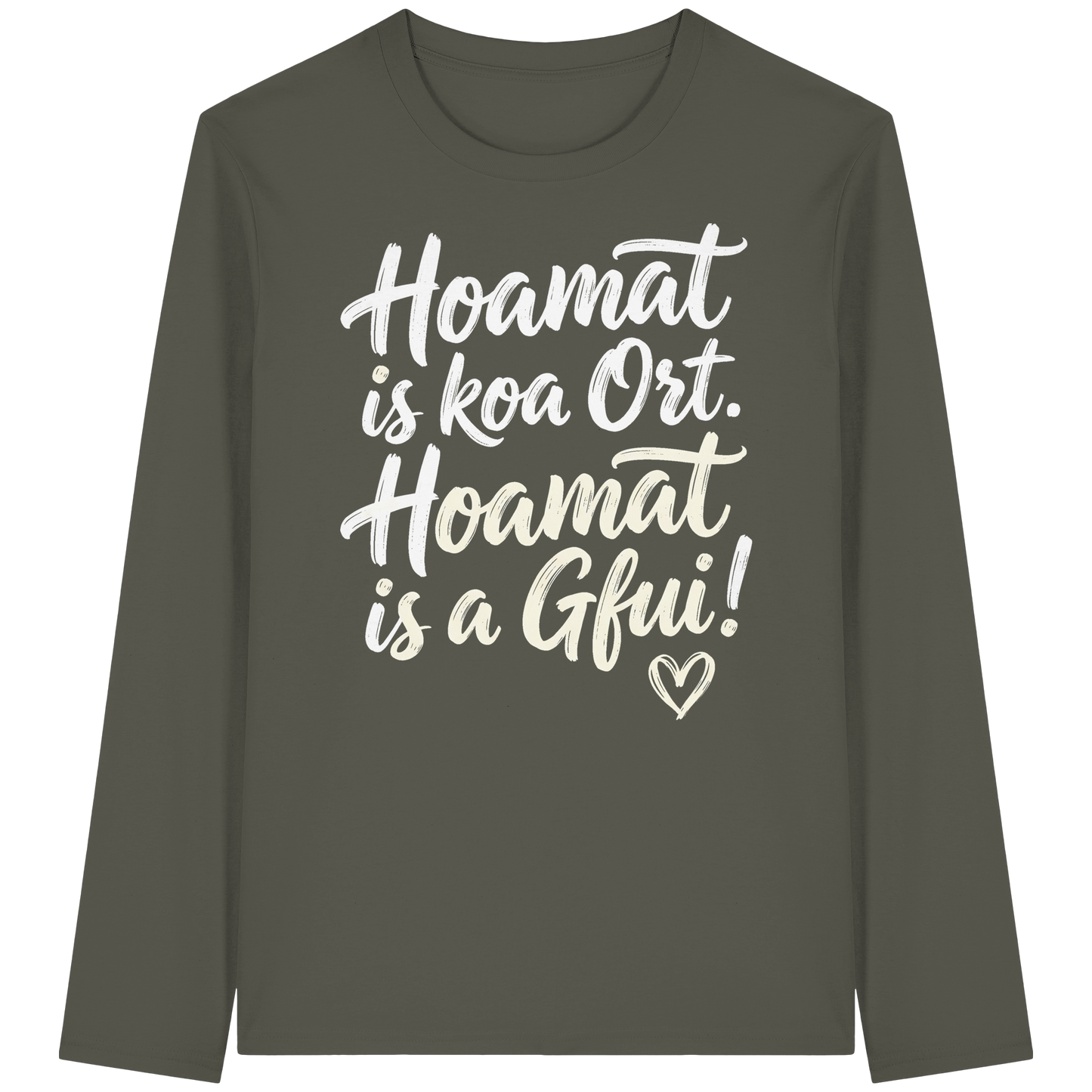Bayerisches Langarmshirt mit Spruch 'Hoamat is koa Ort. Hoamat is a Gfui!' – bayrischer Humor & Lebensfreude