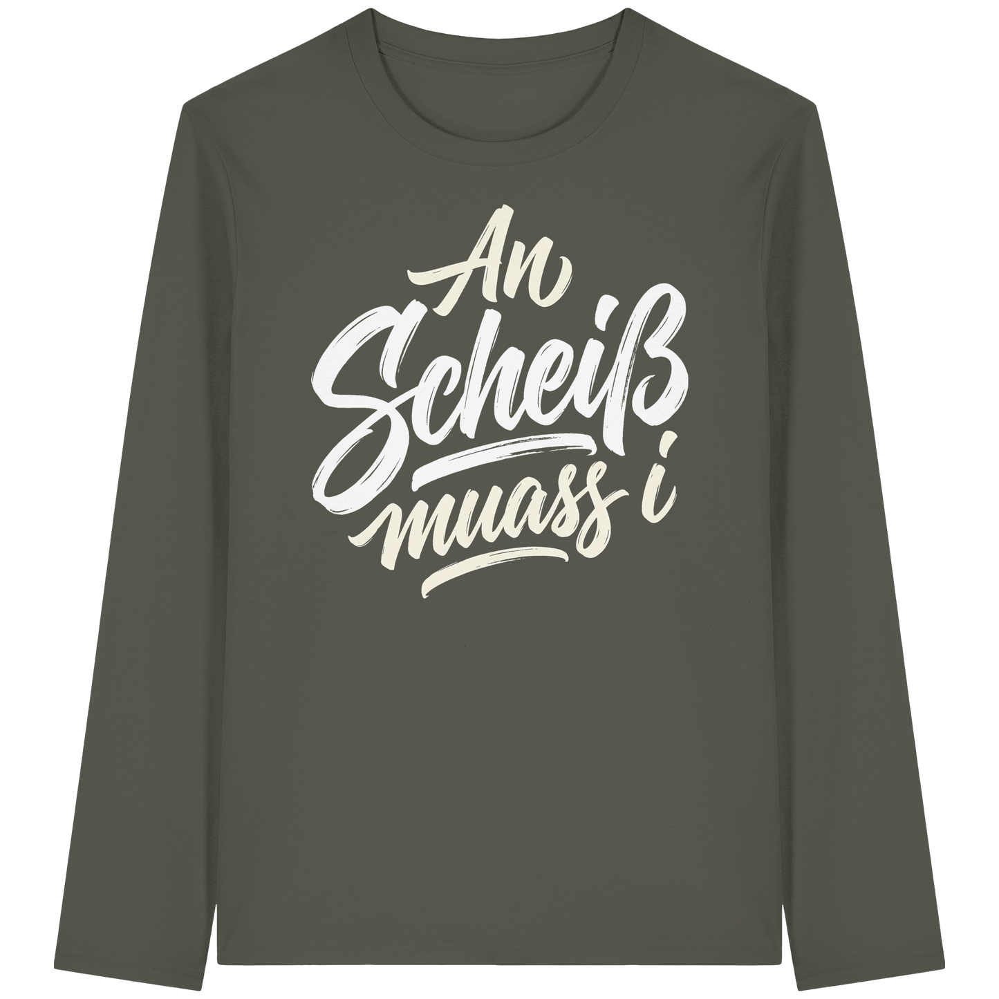 AN SCHEIß MUASS I - Organic Longsleeve T-Shirt - BayrischerHumor