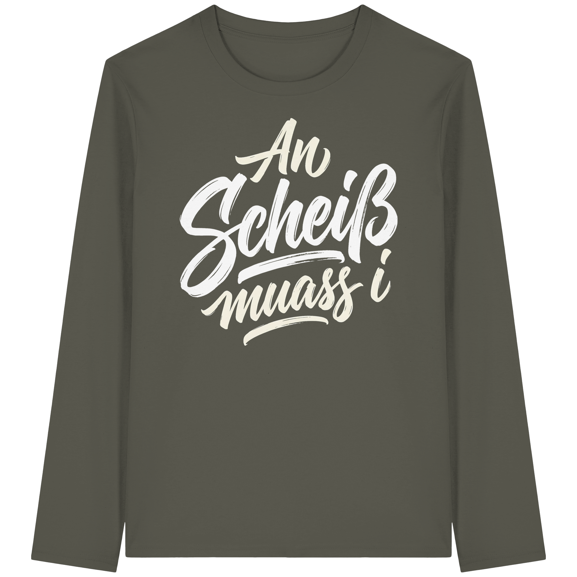 AN SCHEIß MUASS I - Organic Longsleeve T-Shirt - BayrischerHumor