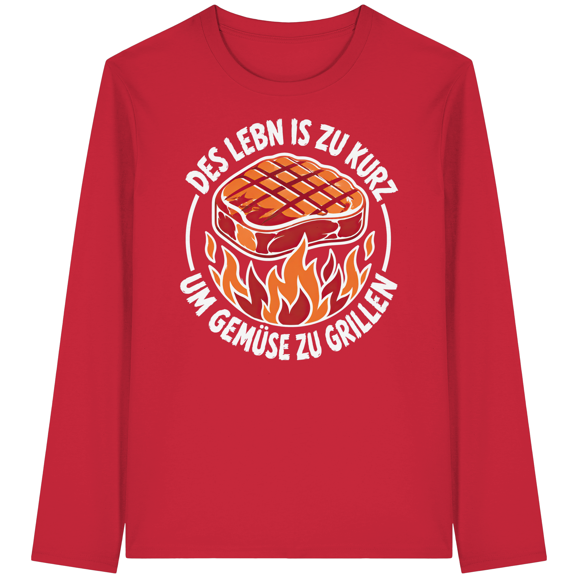 DES LEBN IS ZU KURZ - UM GEMÜSE ZU GRILLEN - Organic Longsleeve T-Shirt