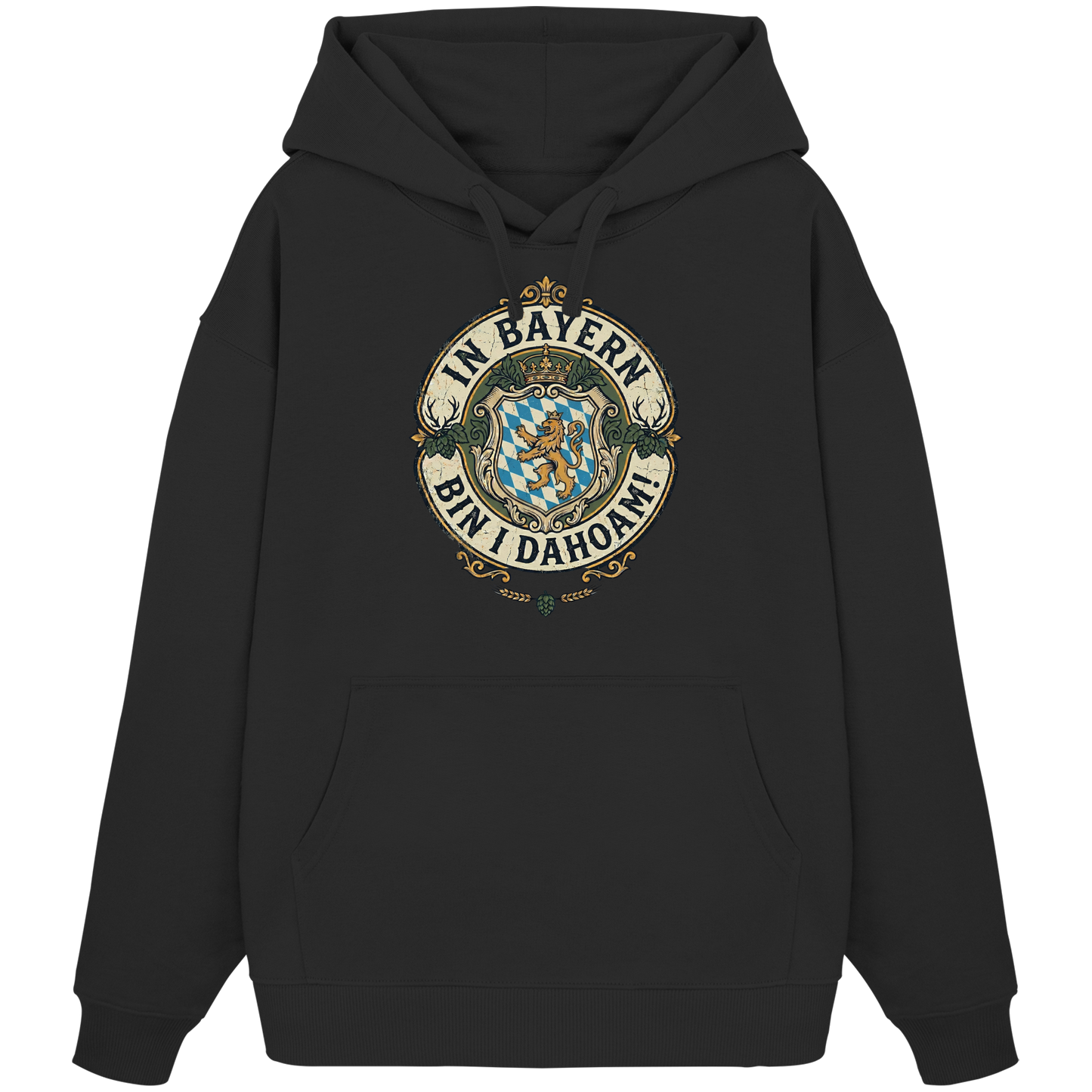 IN BAYERN BIN I DAHOAM! - Organic Oversize Hoodie - BayrischerHumor