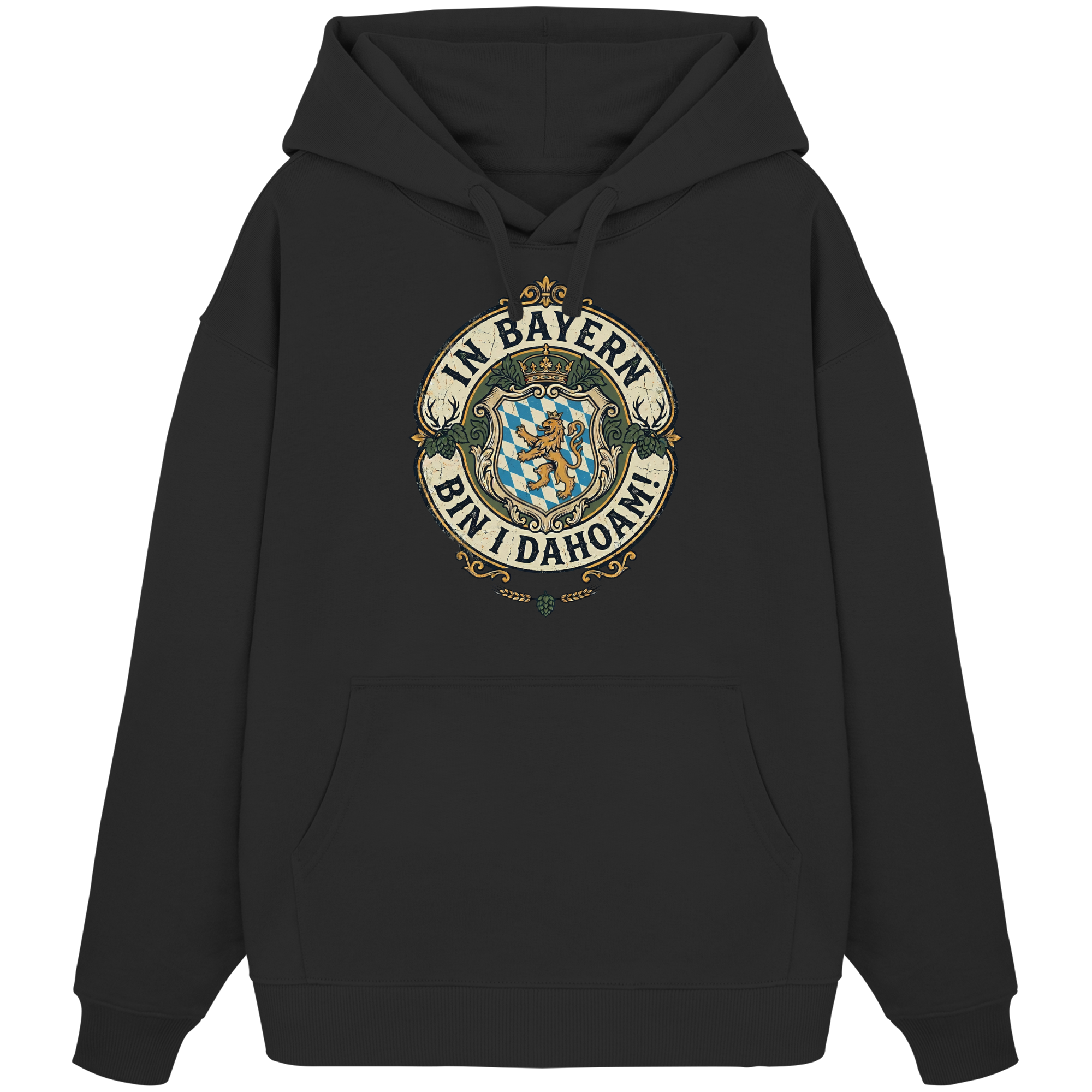 IN BAYERN BIN I DAHOAM! - Organic Oversize Hoodie - BayrischerHumor