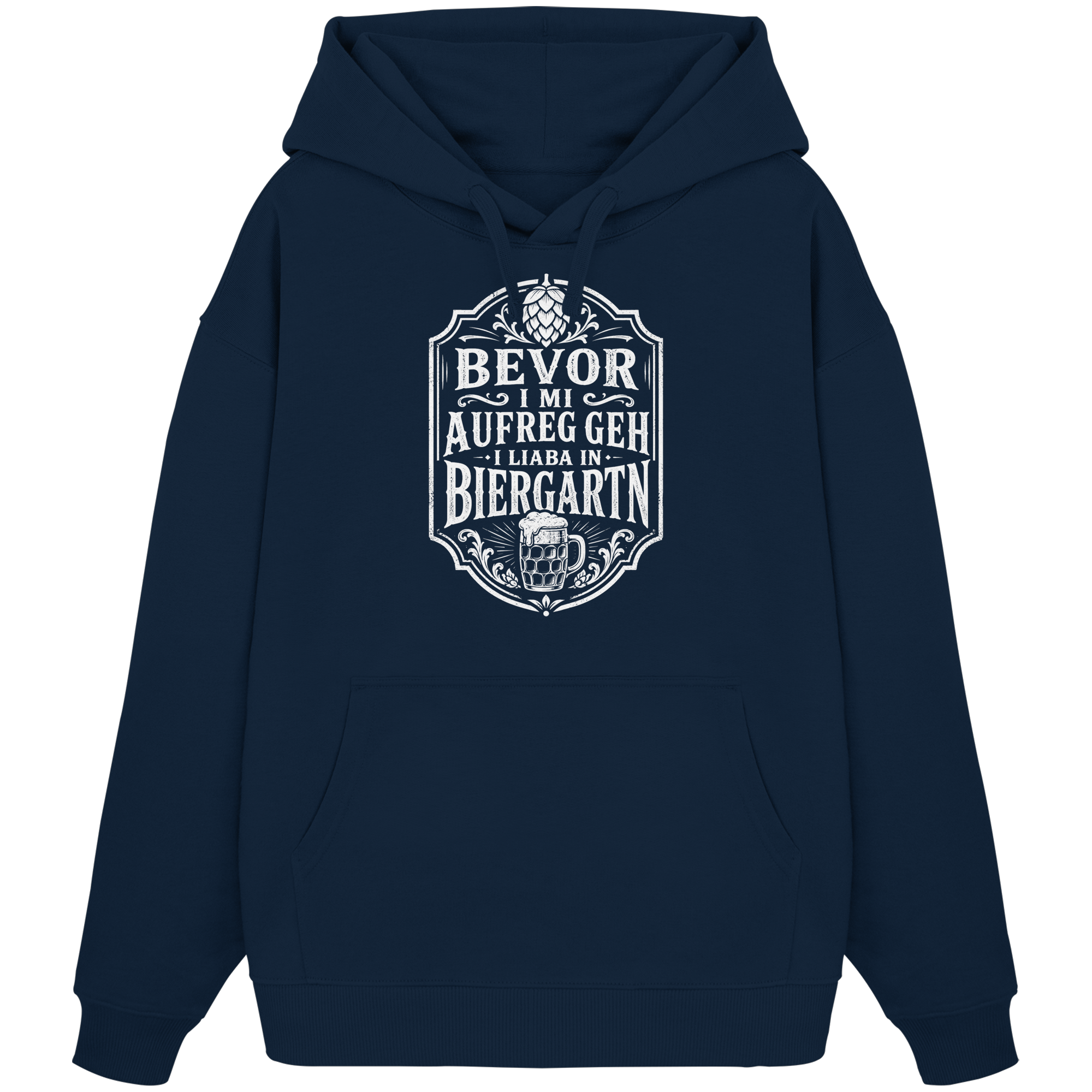 BEVOR I MI AUFREG, GEH I LIABA IN BIERGARTN - Organic Oversize Hoodie