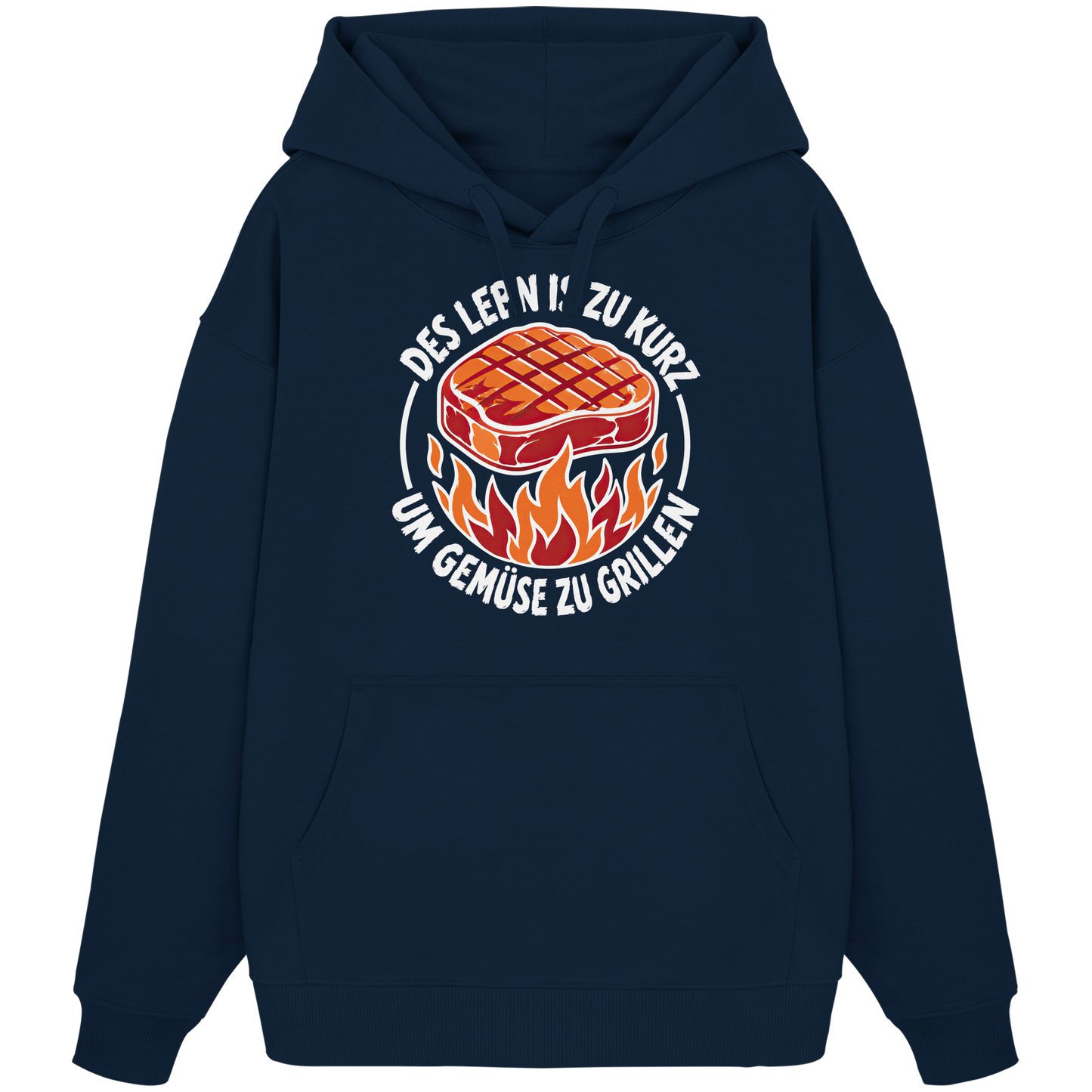 DES LEBN IS ZU KURZ - UM GEMÜSE ZU GRILLEN - Organic Oversize Hoodie
