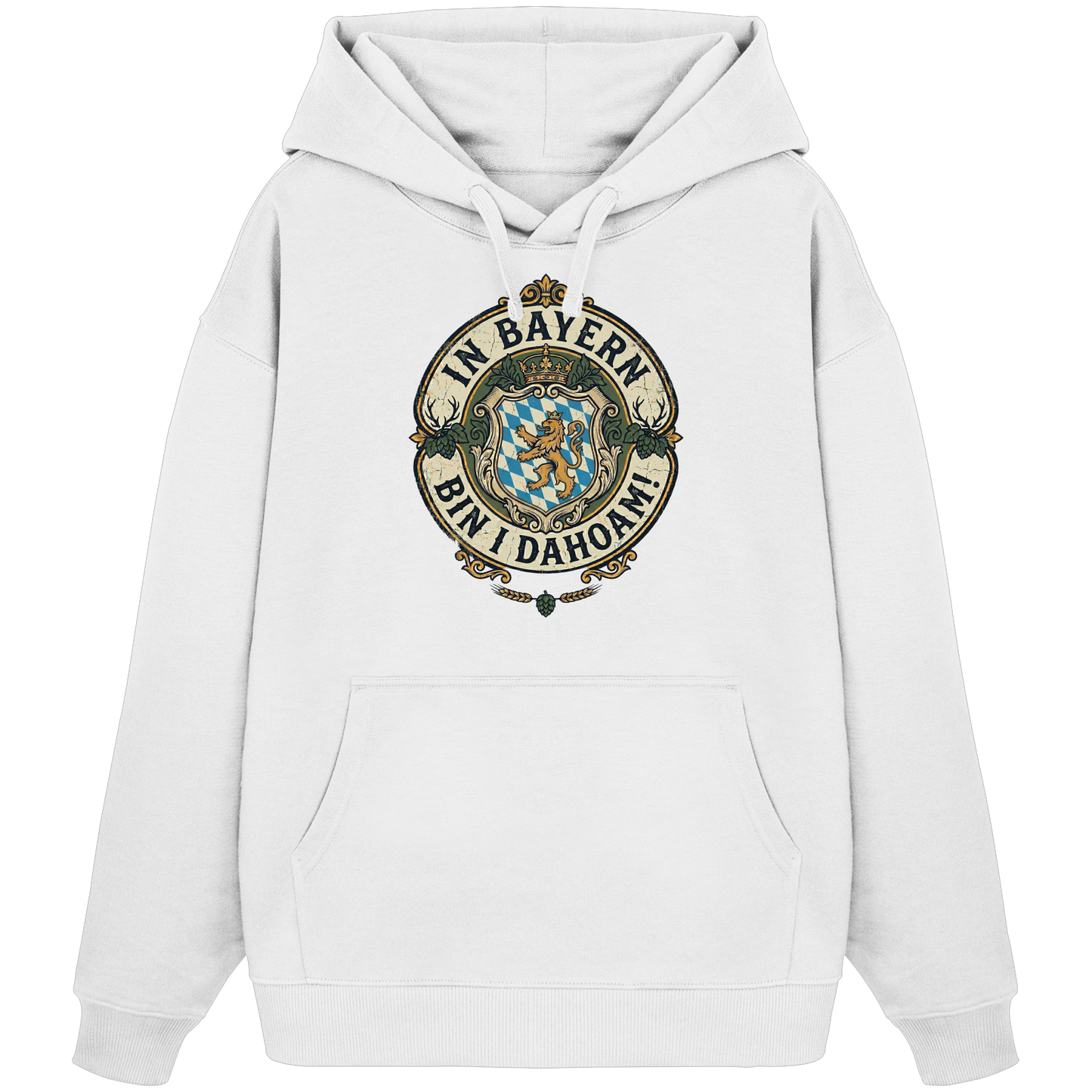 IN BAYERN BIN I DAHOAM! - Organic Oversize Hoodie - BayrischerHumor