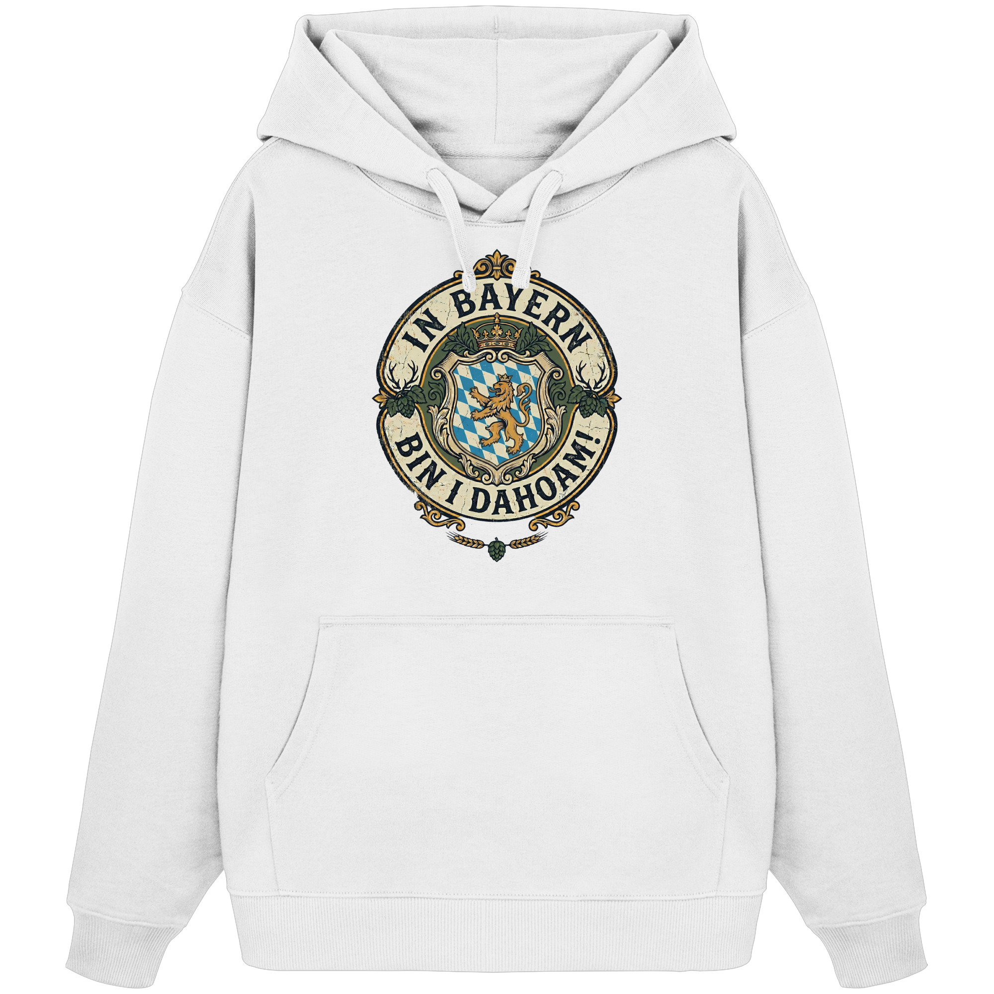IN BAYERN BIN I DAHOAM! - Organic Oversize Hoodie - BayrischerHumor