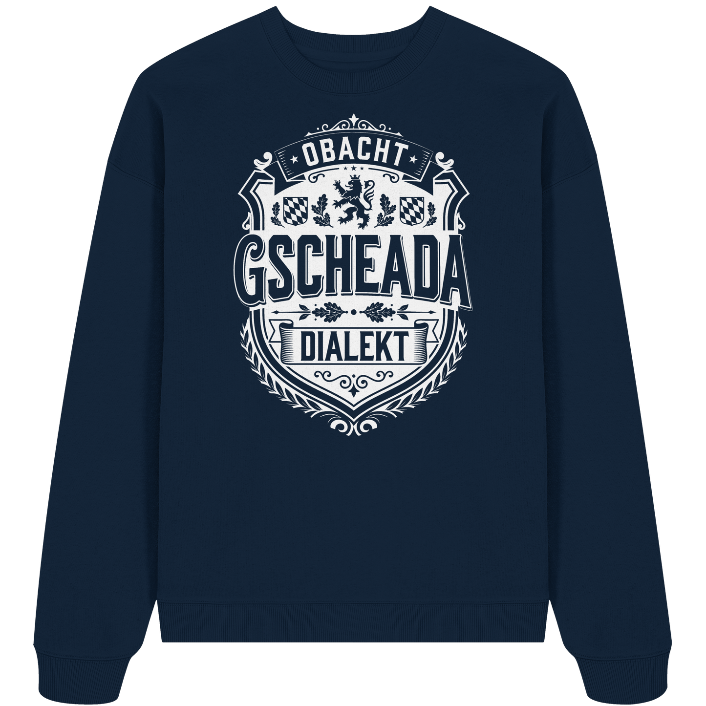 OBACHT GSCHEADA DIALEKT - Organic Oversize Sweatshirt - BayrischerHumor