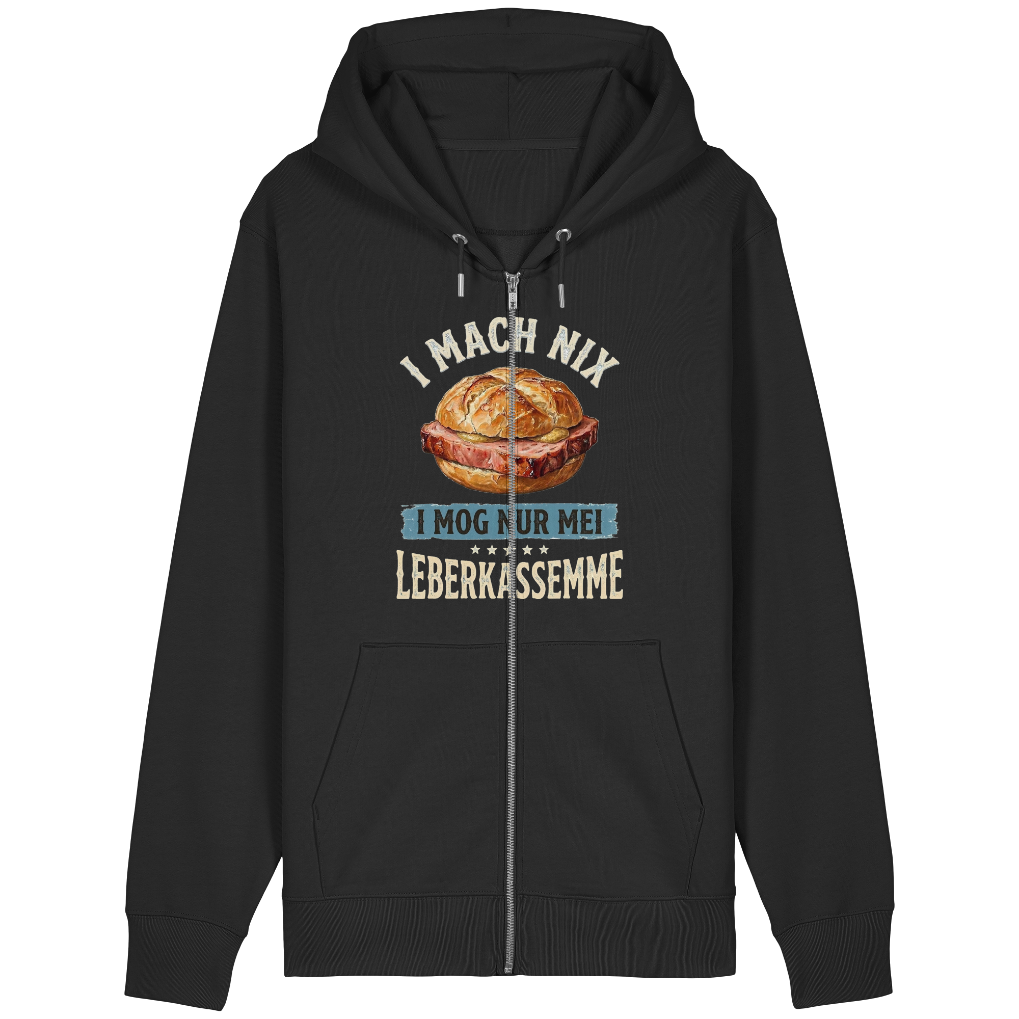 I MACH NIX - I MOG NUR MEI LEBERKASSEMME - Organic Relaxed Zipper - BayrischerHumor