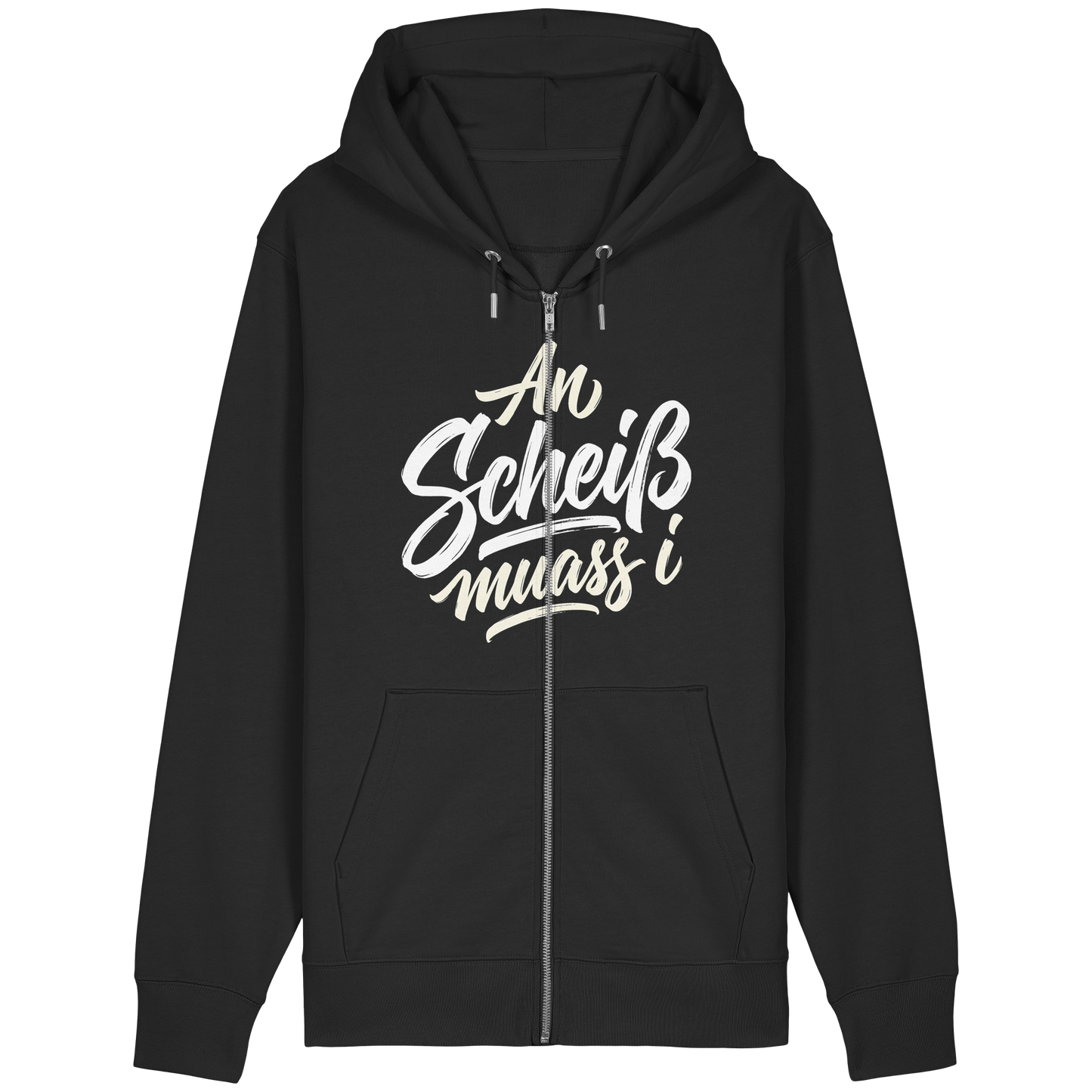 AN SCHEIß MUASS I - Organic Relaxed Zipper - BayrischerHumor