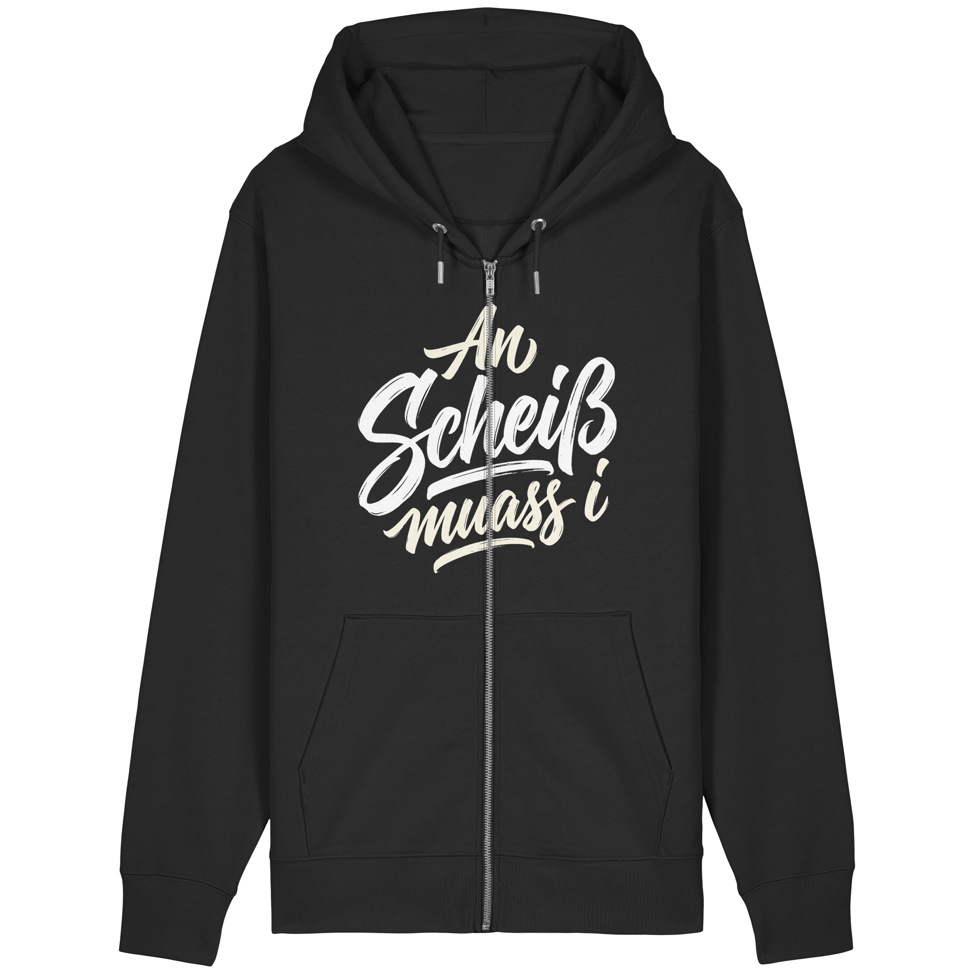AN SCHEIß MUASS I - Organic Relaxed Zipper - BayrischerHumor