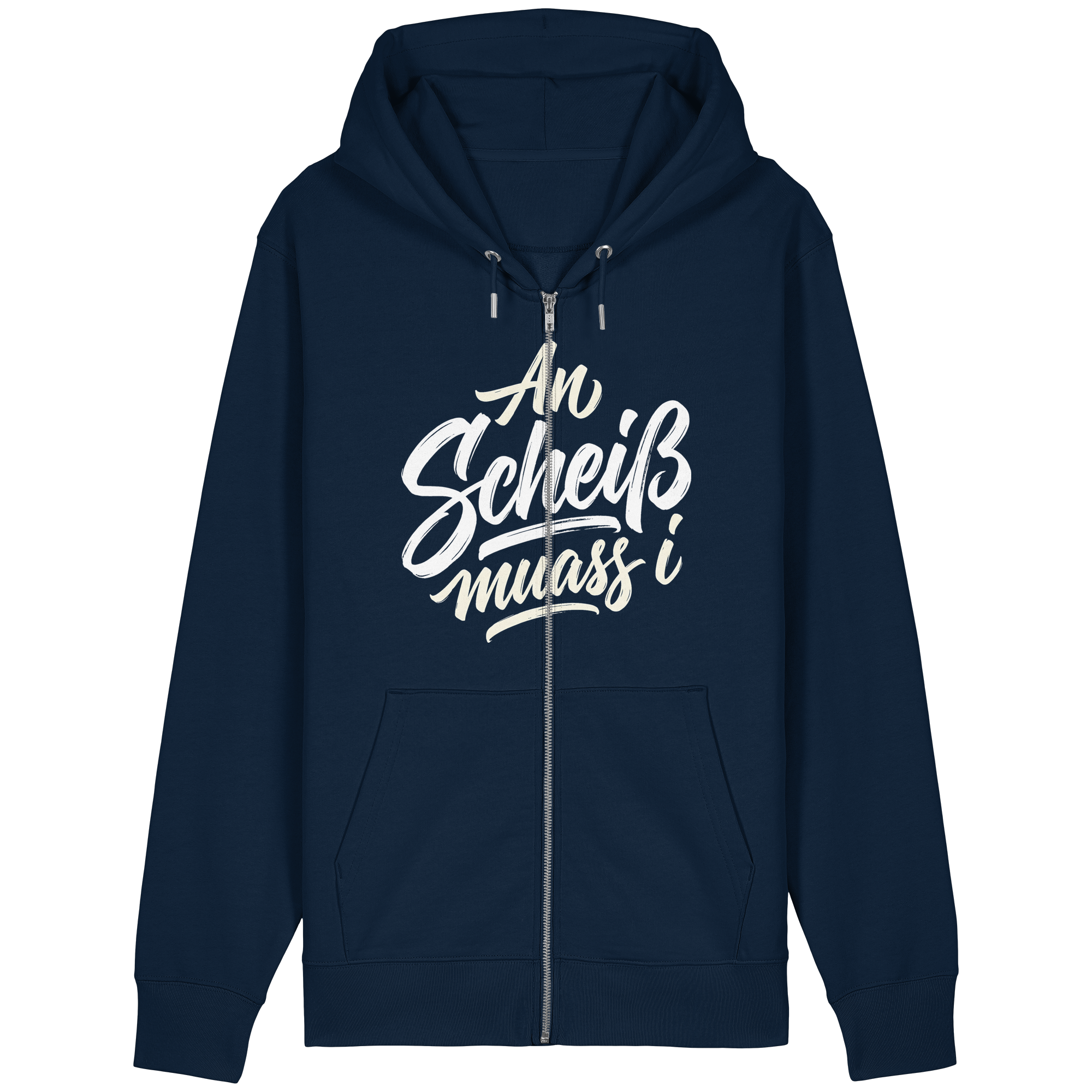 AN SCHEIß MUASS I - Organic Relaxed Zipper - BayrischerHumor