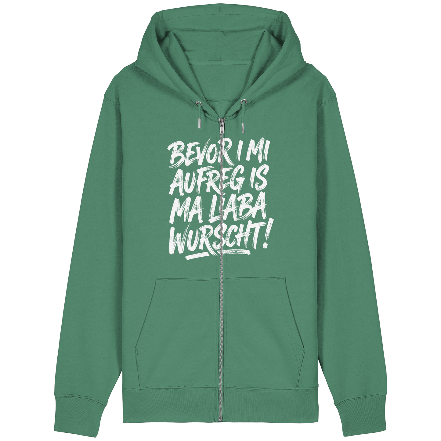 BEVOR I MI AUFREG IS MA LIABA WURSCHT! - Organic Relaxed Zipper - BayrischerHumor
