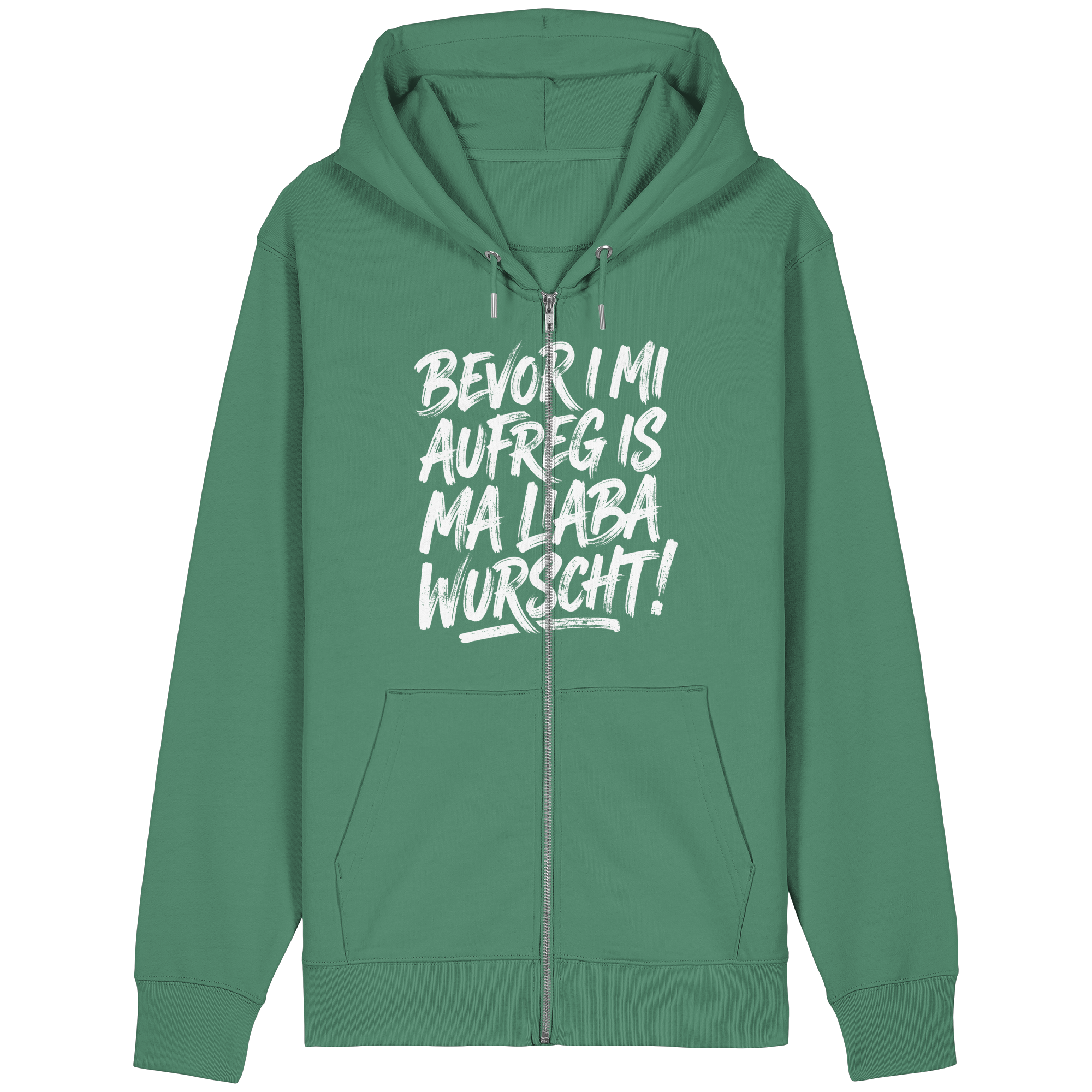 BEVOR I MI AUFREG IS MA LIABA WURSCHT! - Organic Relaxed Zipper - BayrischerHumor