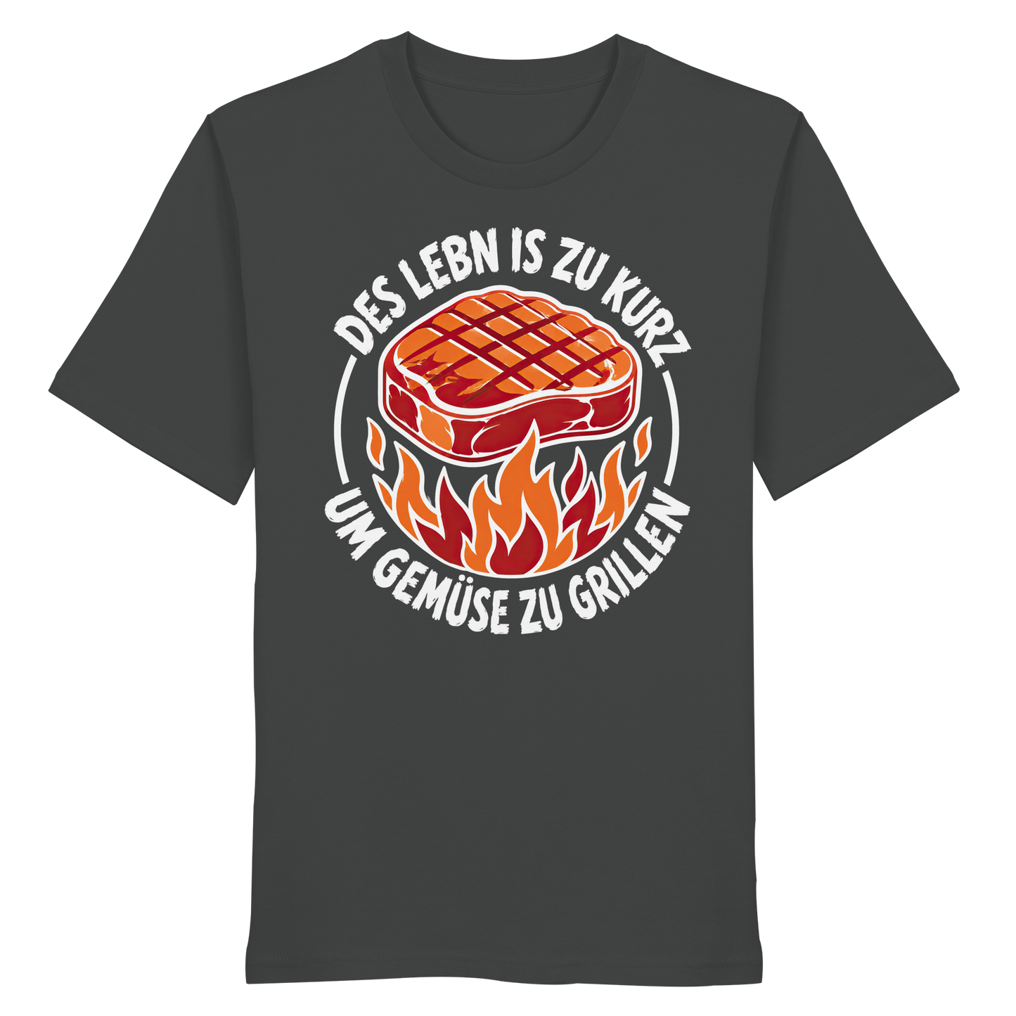DES LEBN IS ZU KURZ - UM GEMÜSE ZU GRILLEN - Organic Shirt