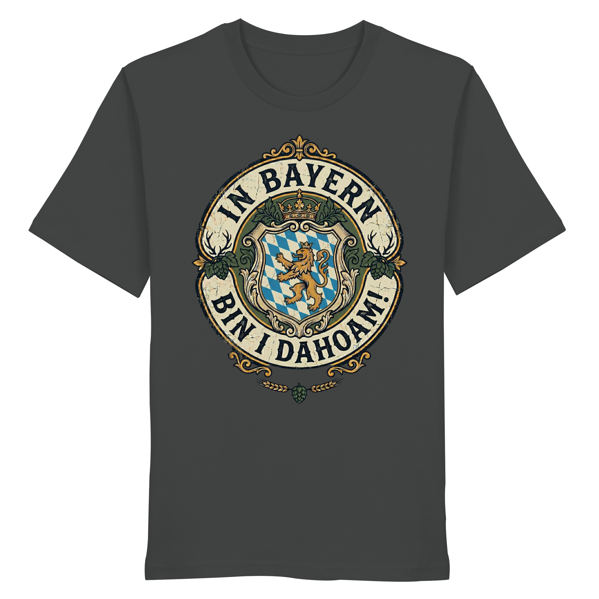 IN BAYERN BIN I DAHOAM! - Organic Shirt - BayrischerHumor