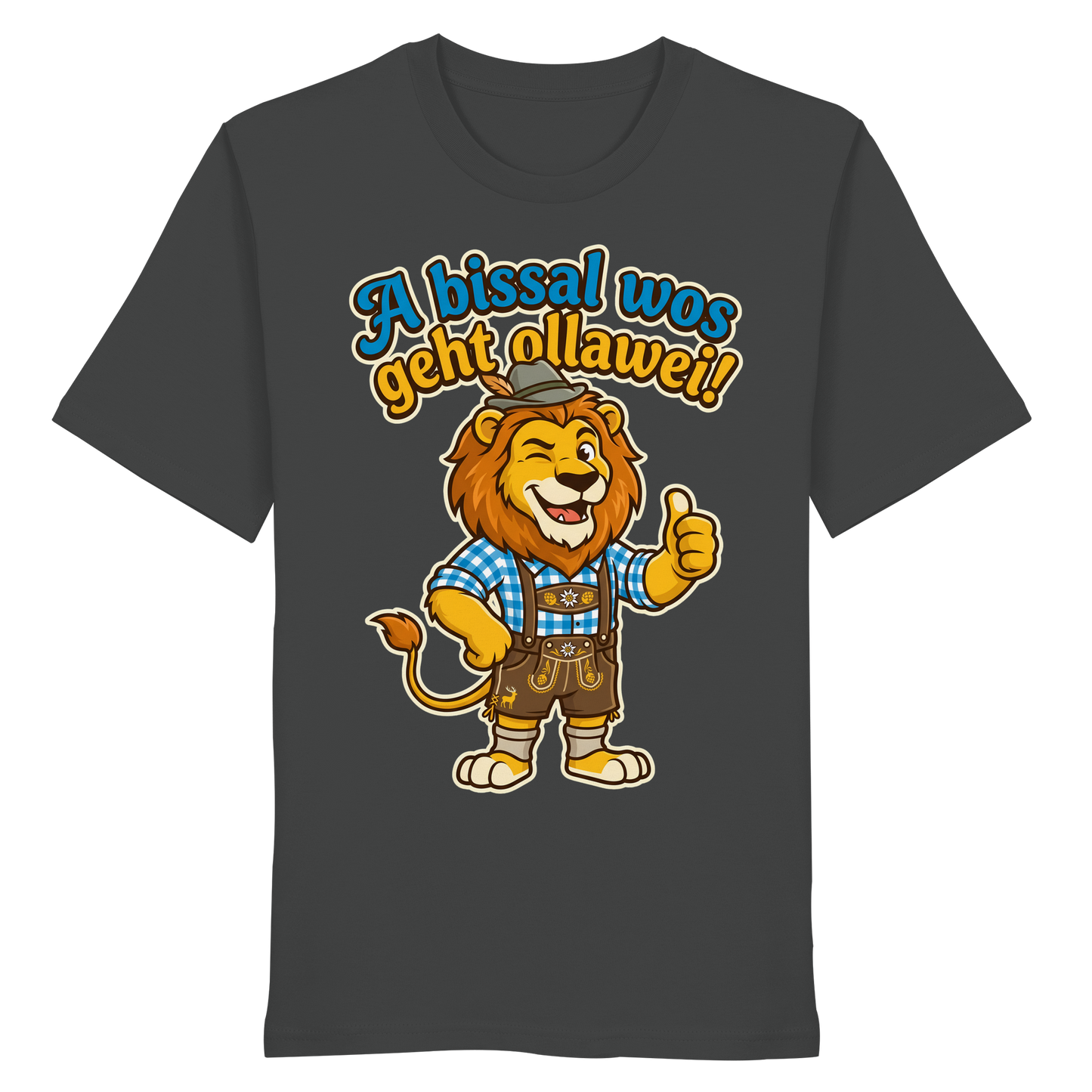 A BISSAL WOS GEHT OLLAWEI! - Organic Shirt