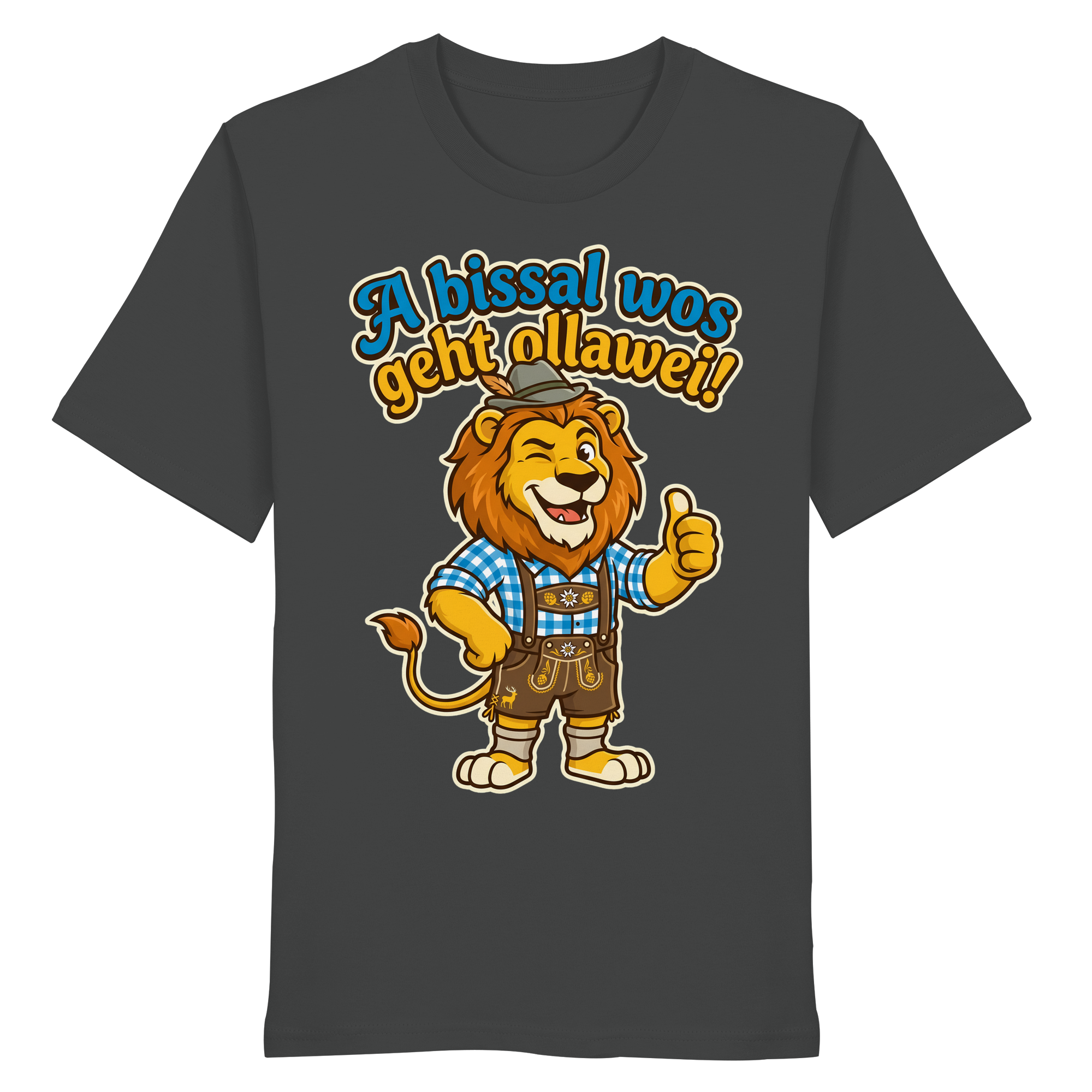 A BISSAL WOS GEHT OLLAWEI! - Organic Shirt