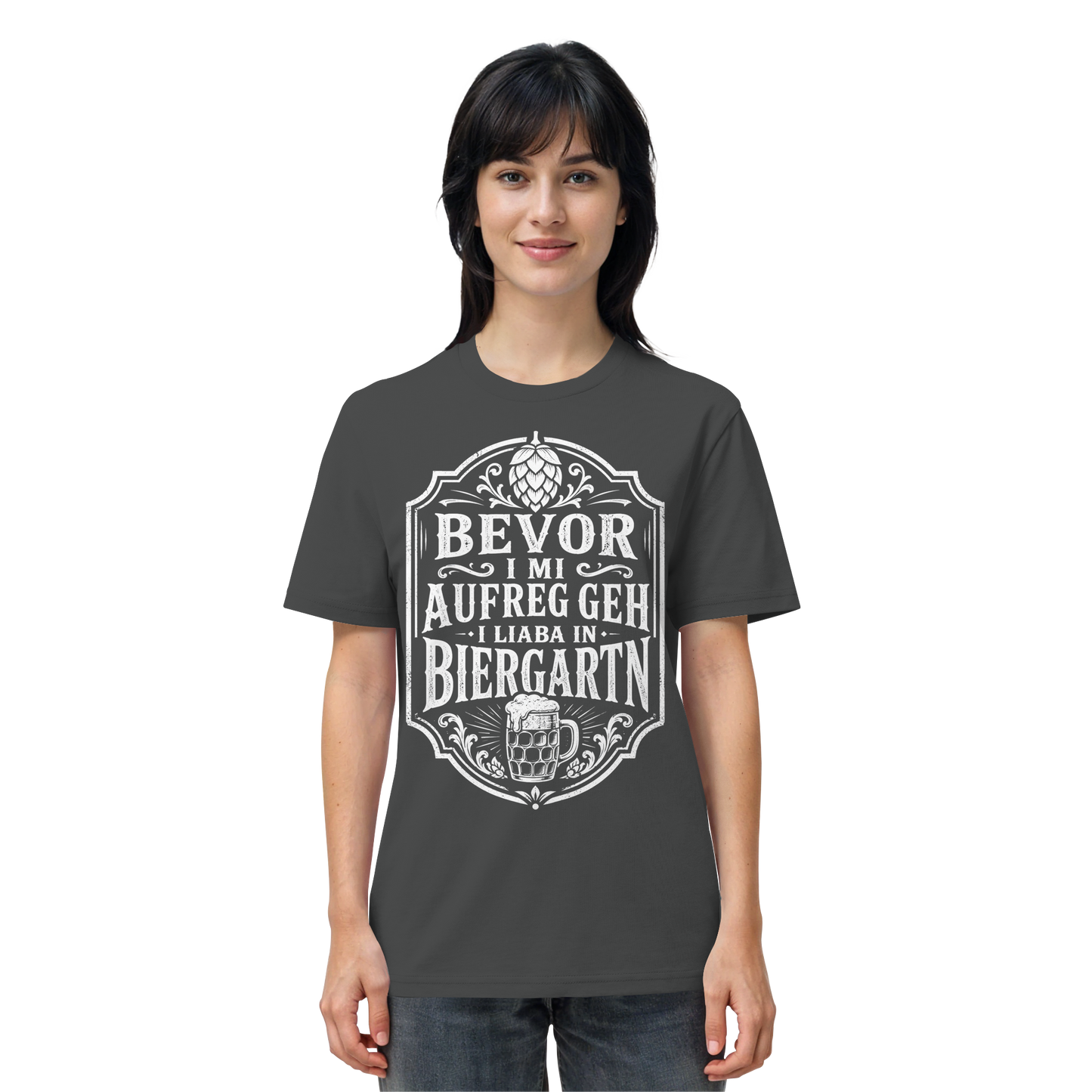 BEVOR I MI AUFREG, GEH I LIABA IN BIERGARTN - Organic Shirt