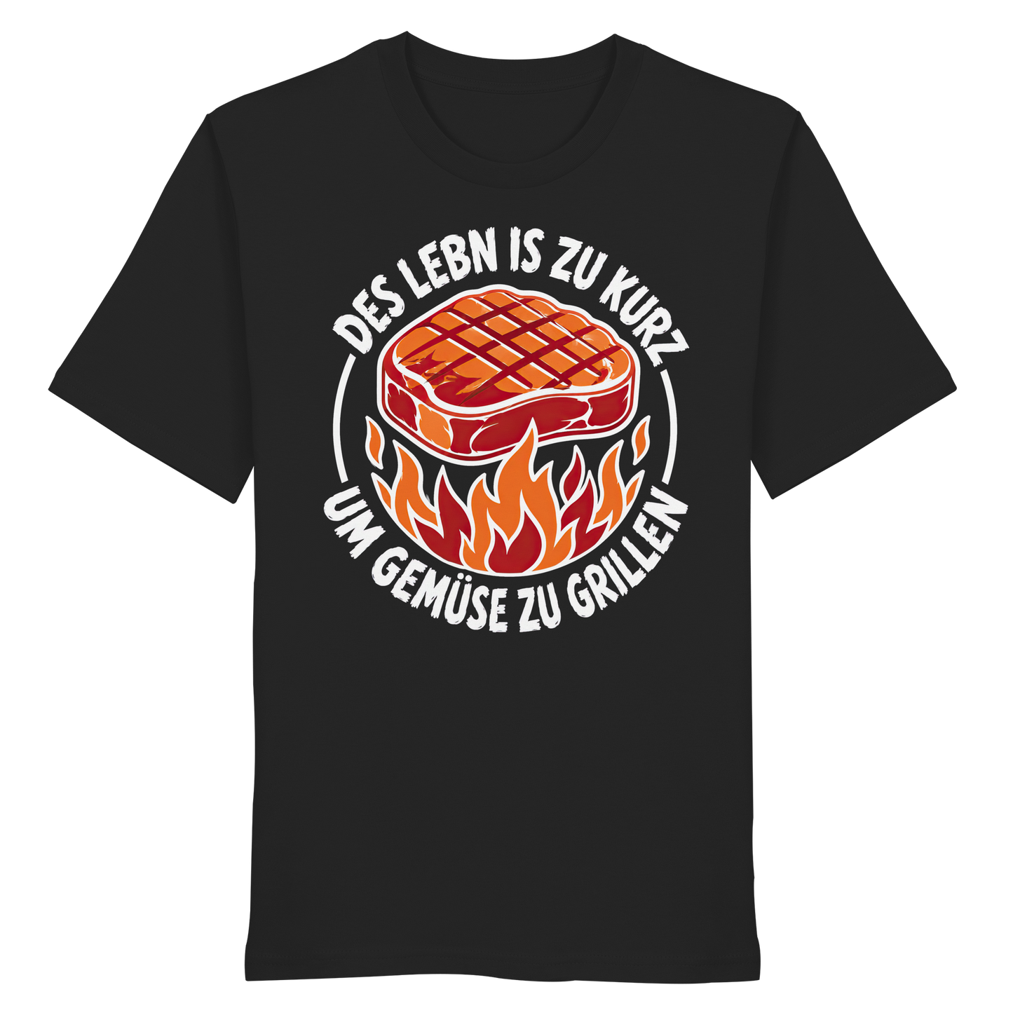 DES LEBN IS ZU KURZ - UM GEMÜSE ZU GRILLEN - Organic Shirt