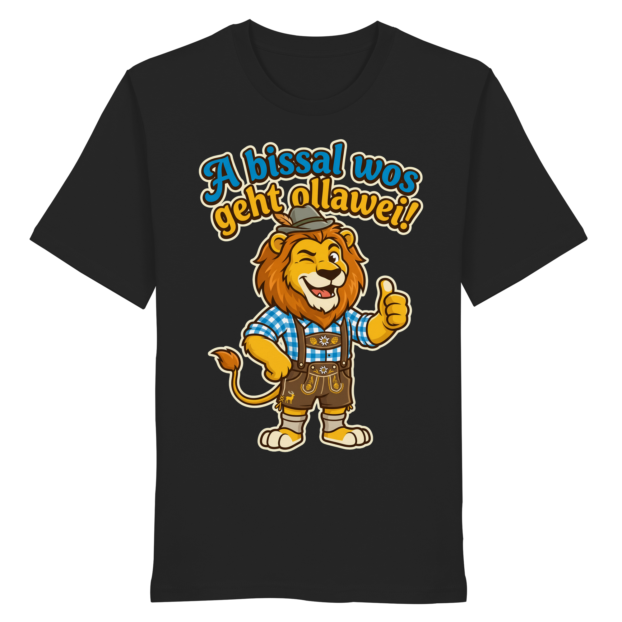 A BISSAL WOS GEHT OLLAWEI! - Organic Shirt