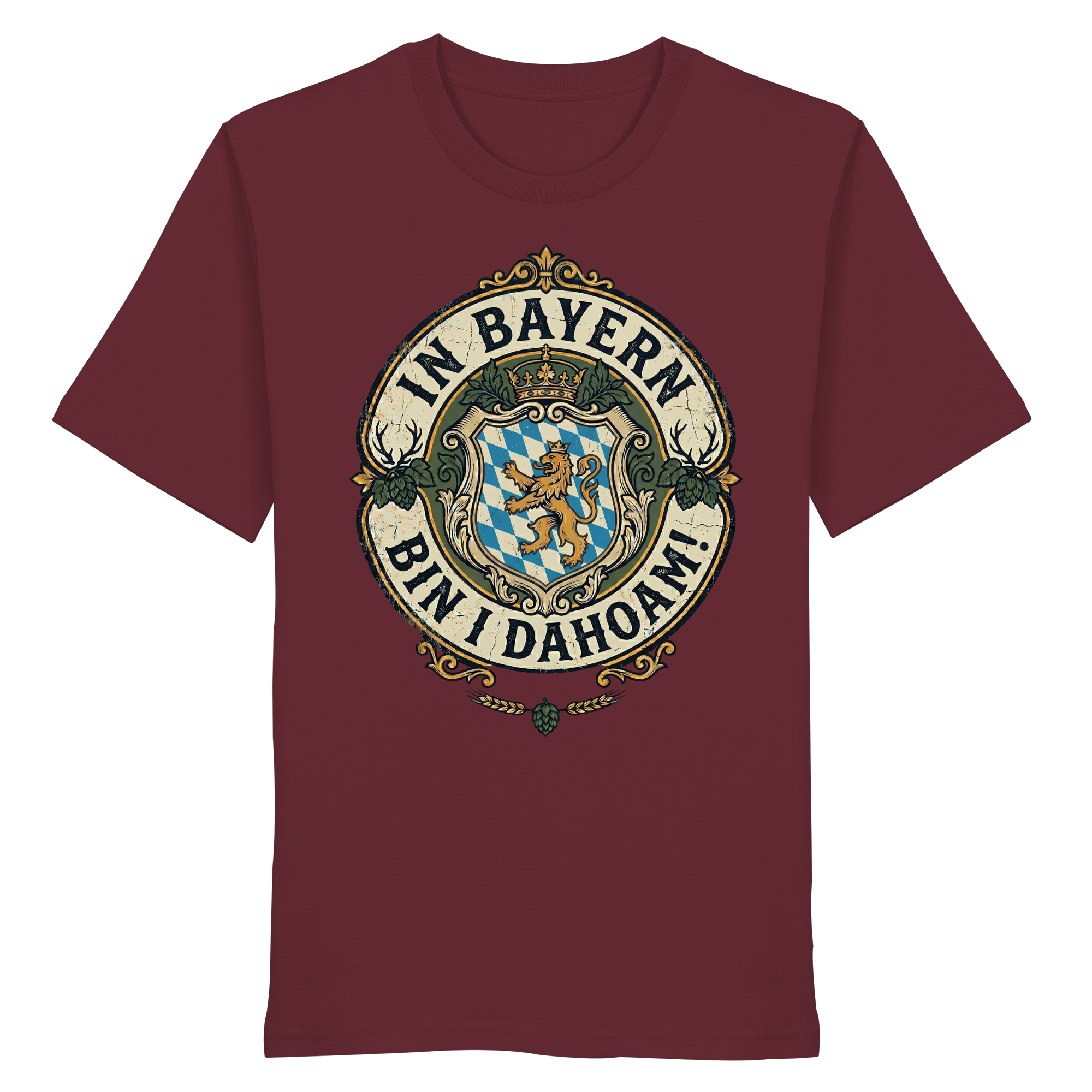 IN BAYERN BIN I DAHOAM! - Organic Shirt - BayrischerHumor