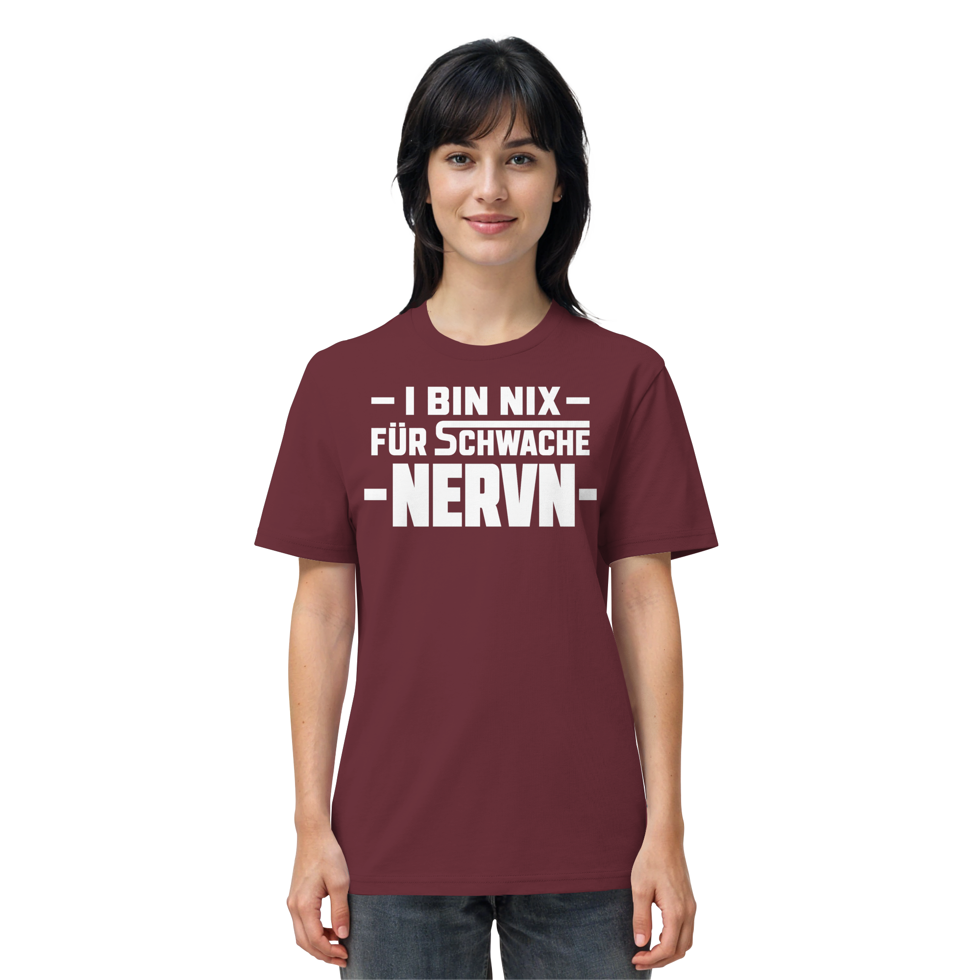 I BIN NIX FÜR SCHWACHE NERVN - Organic Shirt