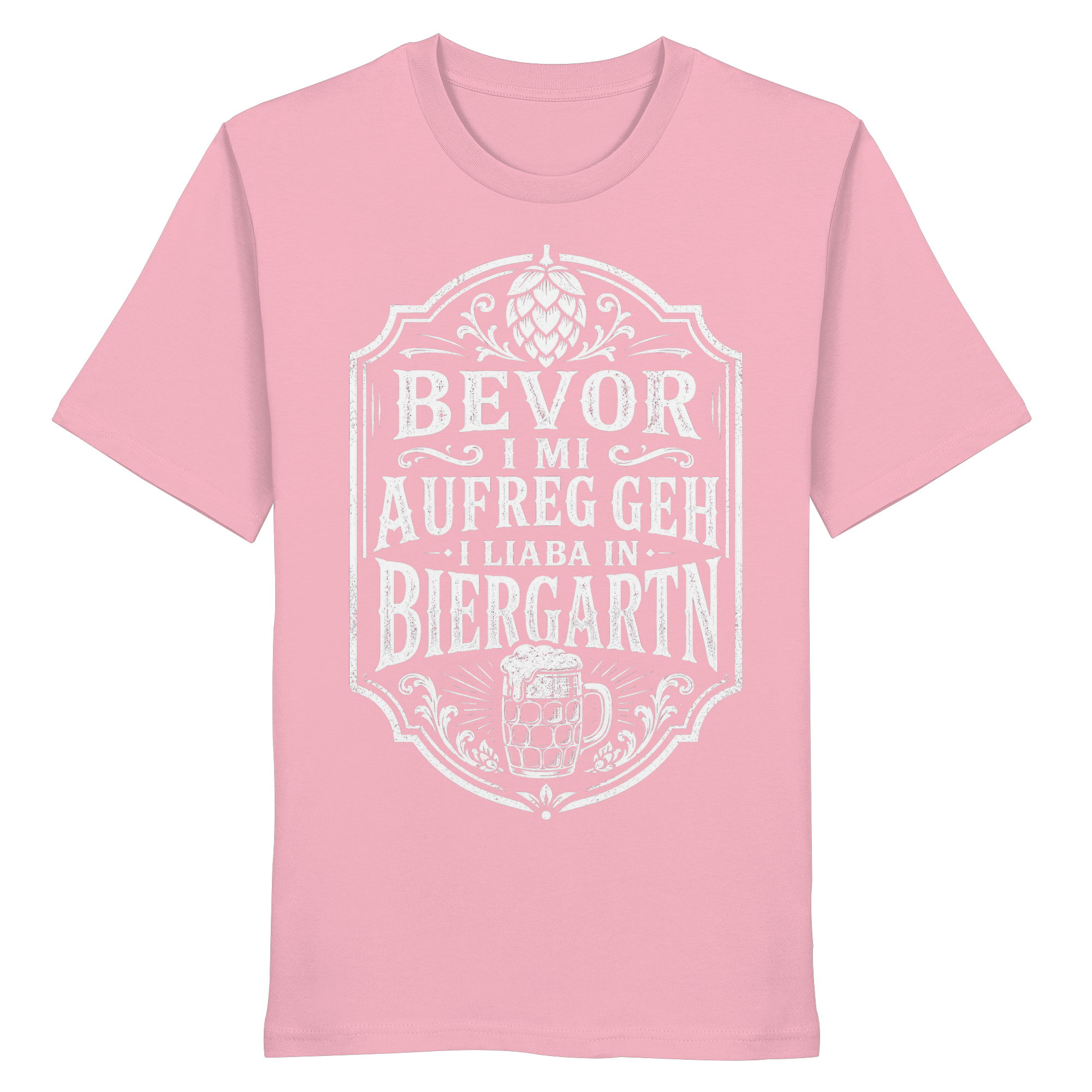 BEVOR I MI AUFREG, GEH I LIABA IN BIERGARTN - Organic Shirt
